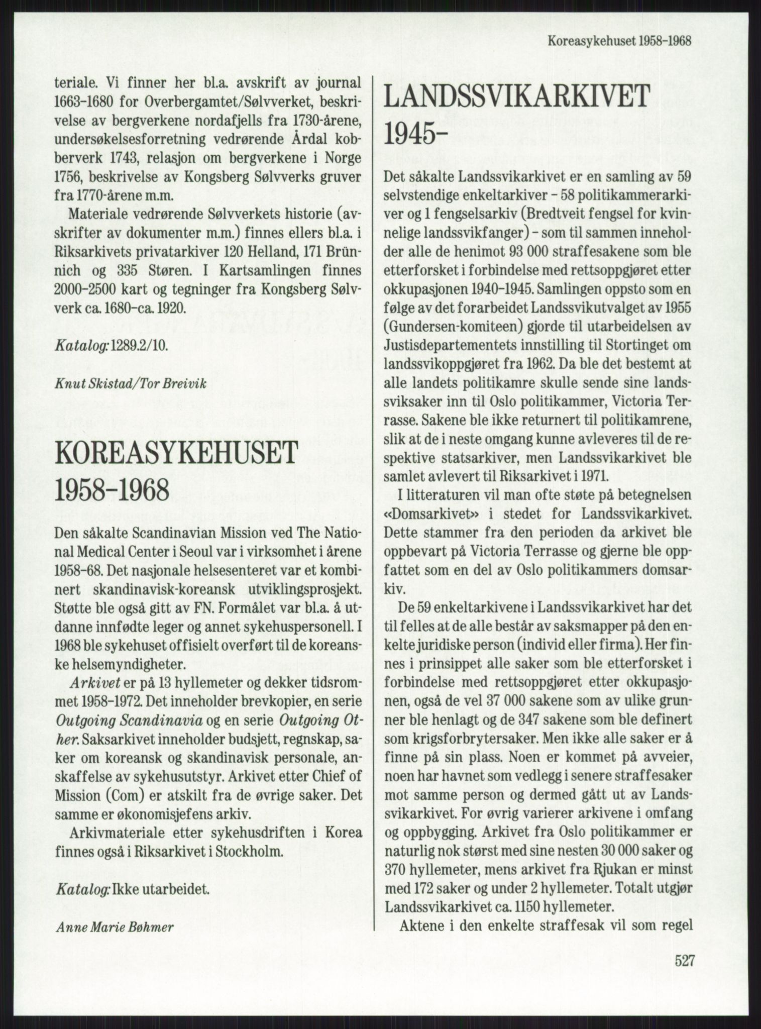 Publikasjoner utgitt av Arkivverket, PUBL/PUBL-001/A/0001: Knut Johannessen, Ole Kolsrud og Dag Mangset (red.): Håndbok for Riksarkivet (1992), 1992, s. 527