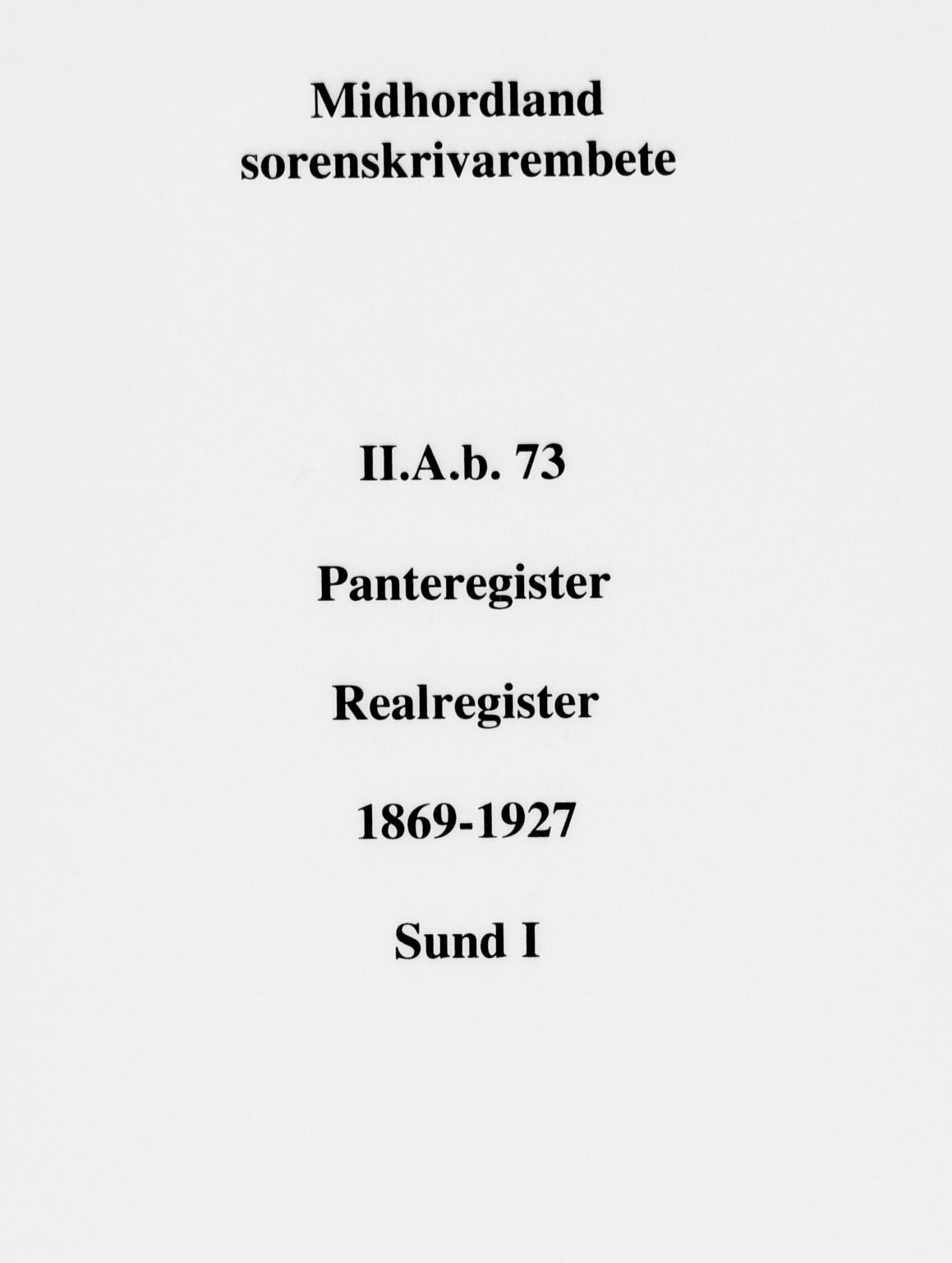 Midhordland sorenskriveri, SAB/A-3001/1/G/Ga/Gab/L0073: Panteregister nr. II.A.b.73, 1869-1927