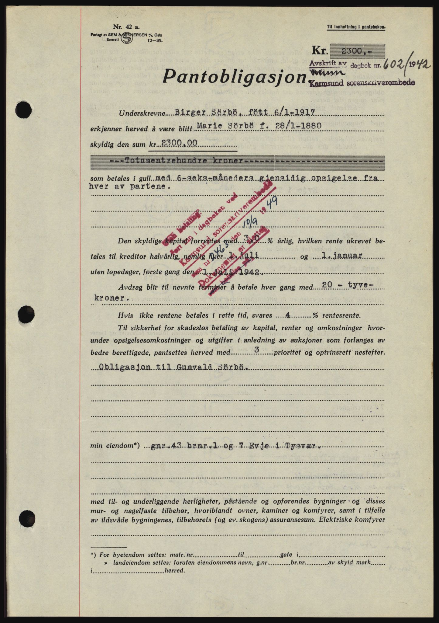 Karmsund sorenskriveri, SAST/A-100311/01/II/IIBBE/L0008: Pantebok nr. B 54, 1942-1943, Dagboknr: 602/1942