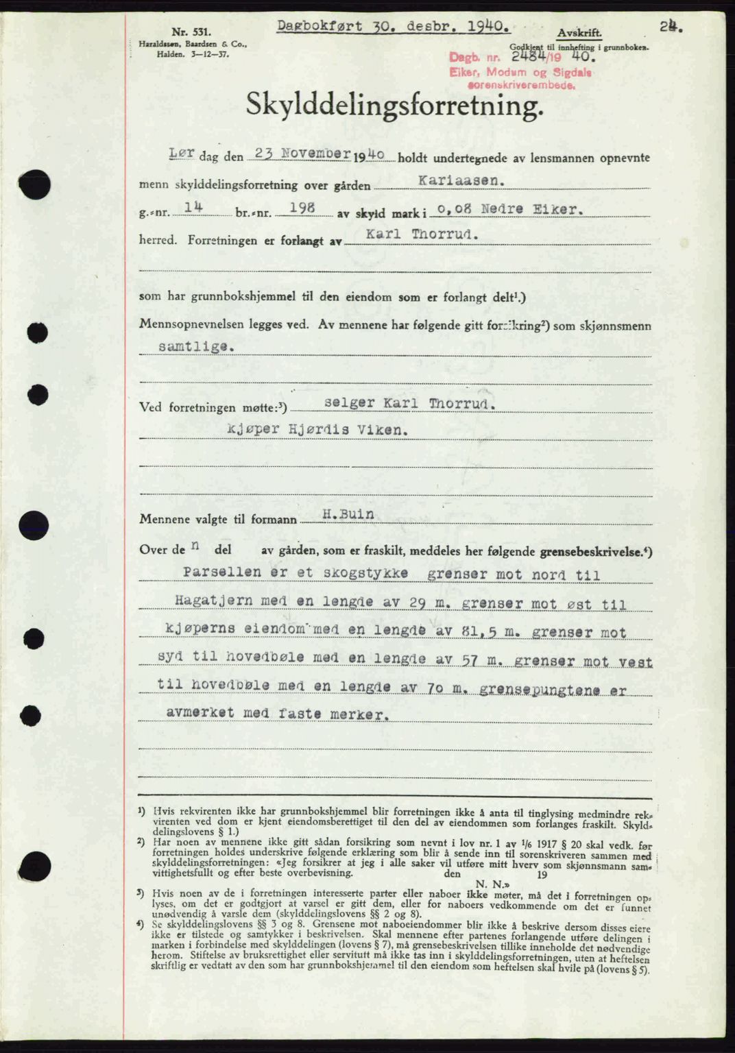 Eiker, Modum og Sigdal sorenskriveri, SAKO/A-123/G/Ga/Gab/L0043: Pantebok nr. A13, 1940-1941, Dagboknr: 2484/1940