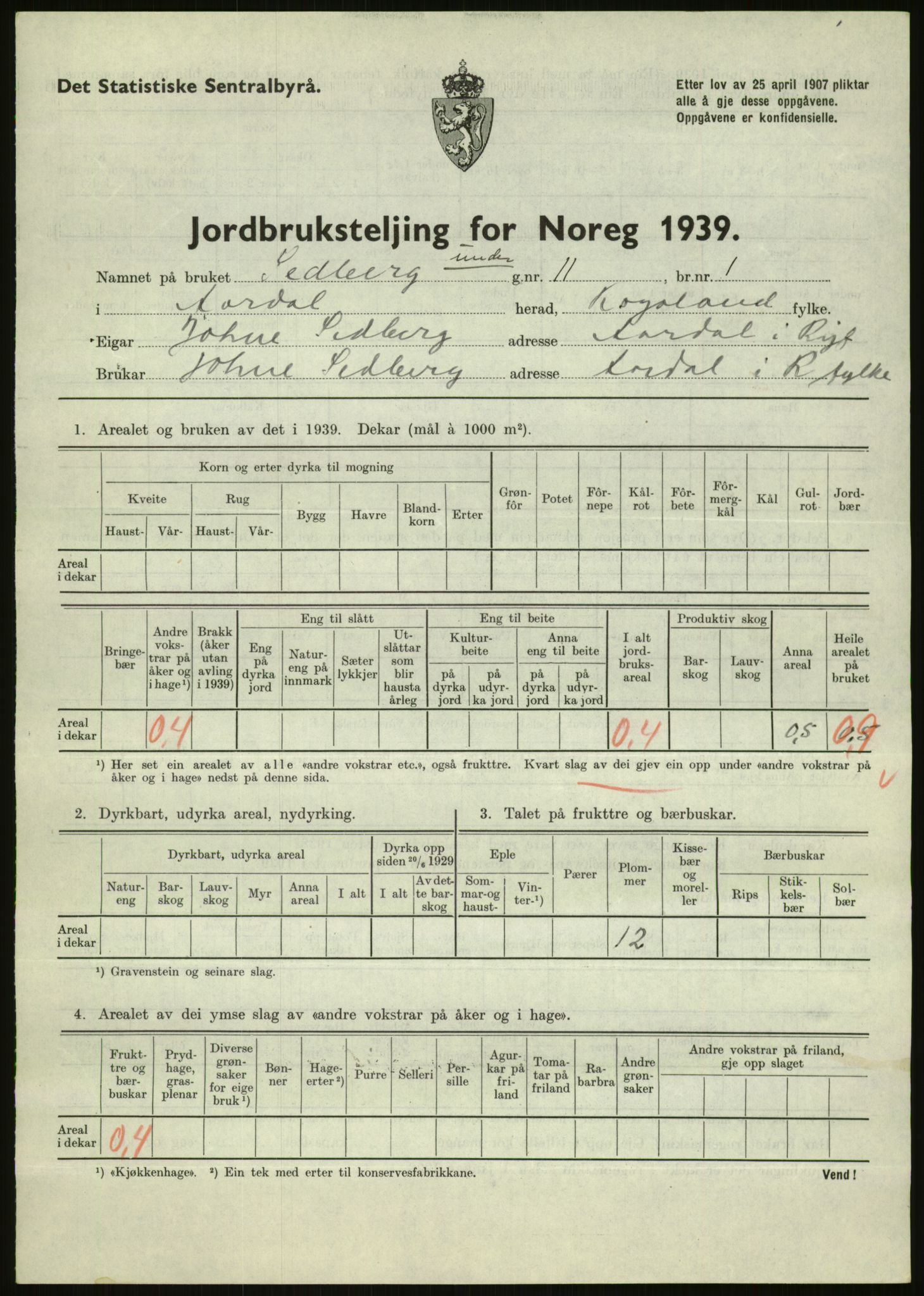 Statistisk sentralbyrå, Næringsøkonomiske emner, Jordbruk, skogbruk, jakt, fiske og fangst, AV/RA-S-2234/G/Gb/L0184: Rogaland: Årdal, Fister og Hjelmeland, 1939, s. 399