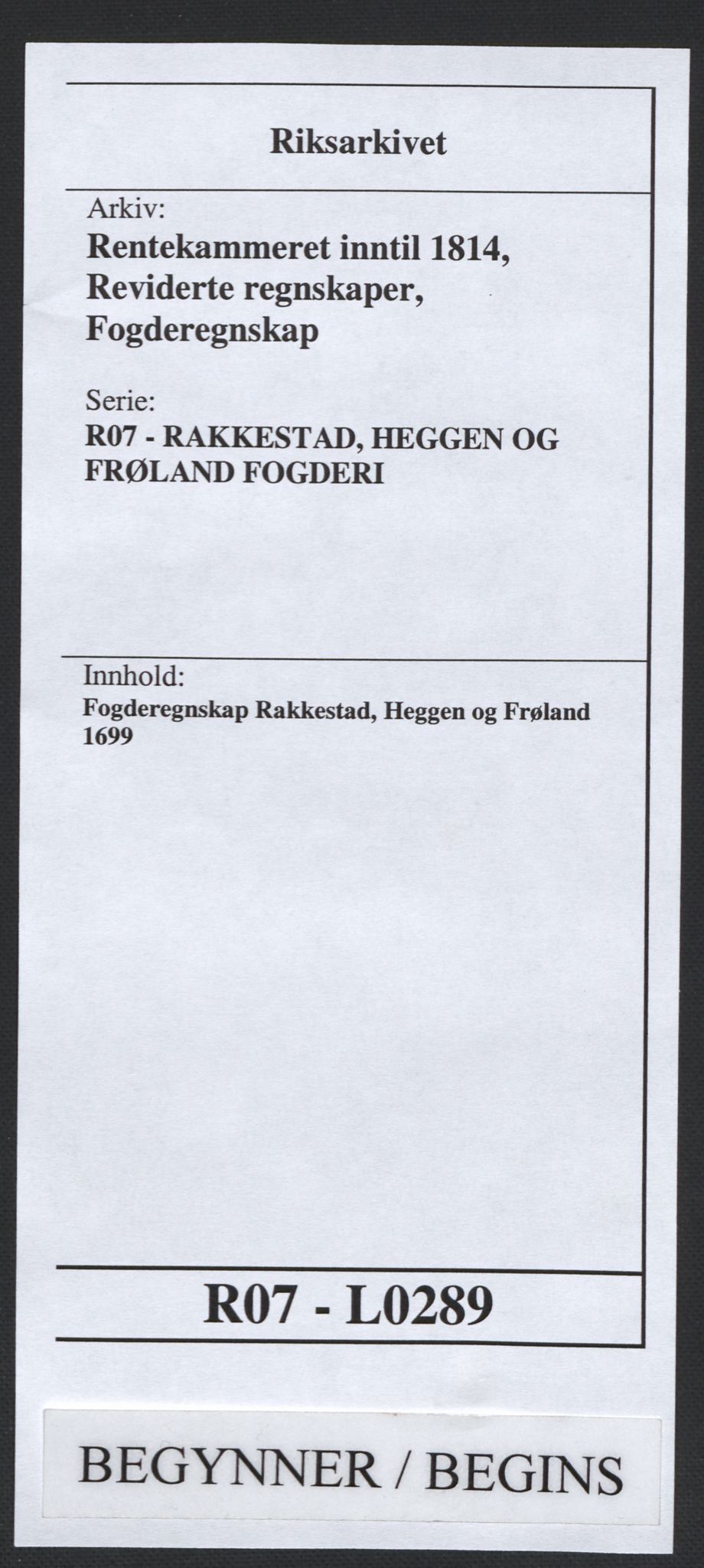 Rentekammeret inntil 1814, Reviderte regnskaper, Fogderegnskap, AV/RA-EA-4092/R07/L0289: Fogderegnskap Rakkestad, Heggen og Frøland, 1699, s. 1