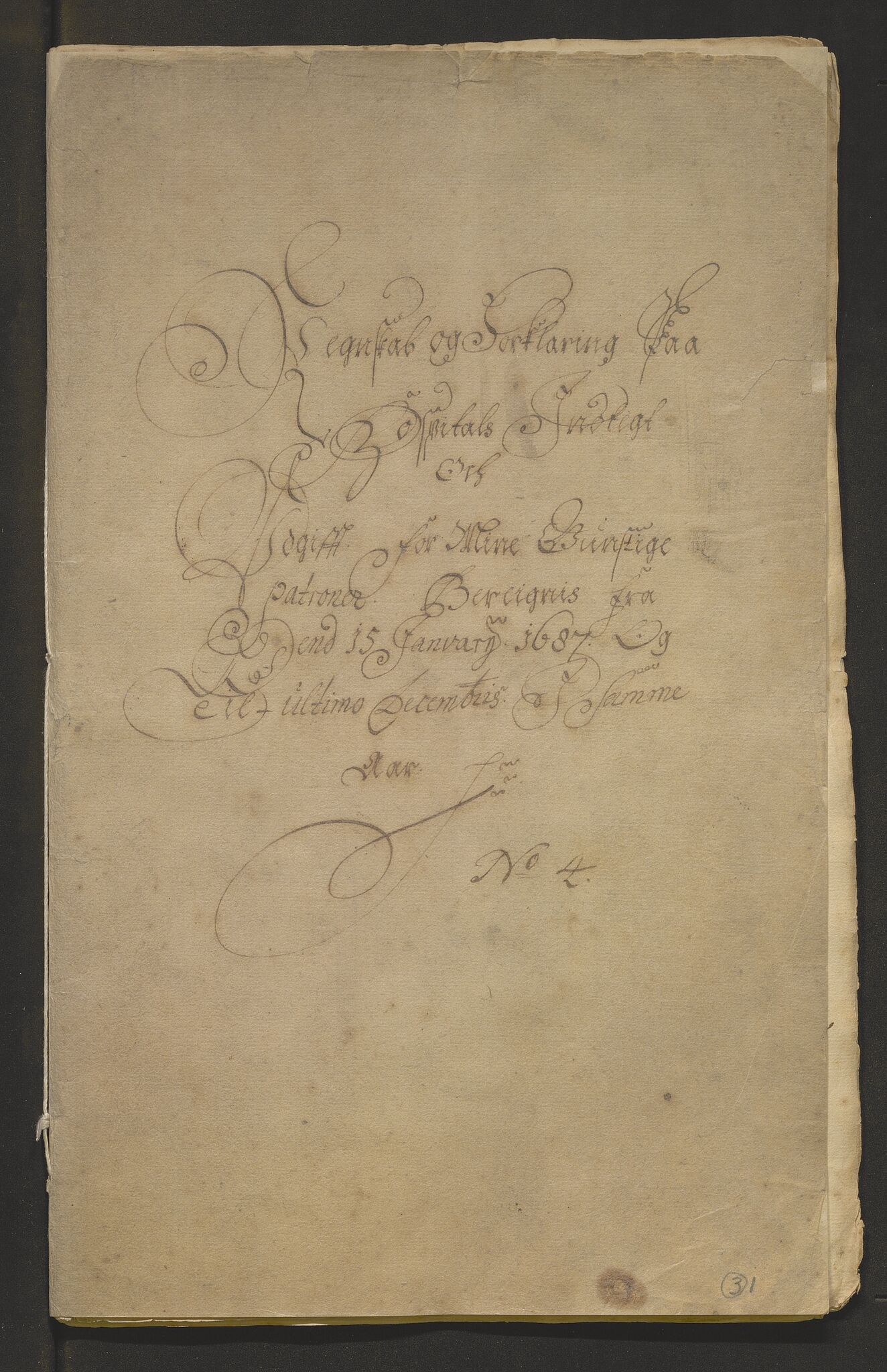 Stiftamtmannen i Bergen, AV/SAB-A-100006/F/Fb/Fbe/L0001: Lnr. 1816: Rekneskapar for St. Jørgens hospital, 1687-1724, s. 1