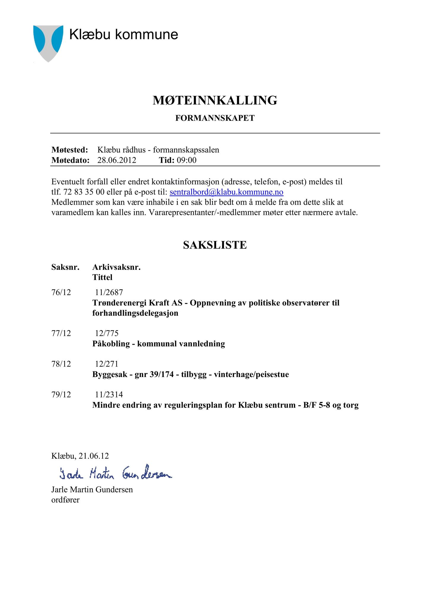 Klæbu Kommune, TRKO/KK/02-FS/L005: Formannsskapet - Møtedokumenter, 2012, s. 1699