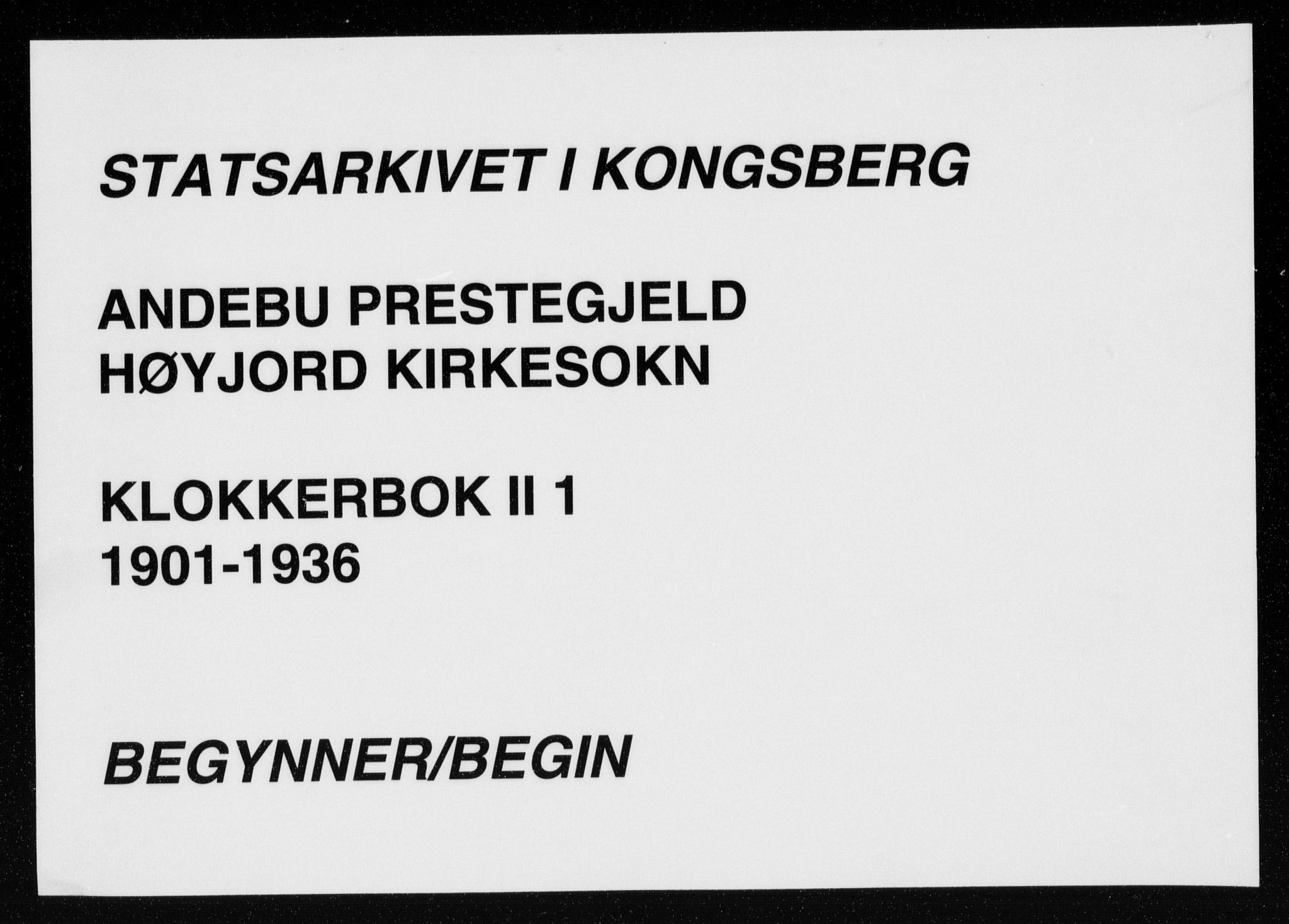 Andebu kirkebøker, SAKO/A-336/G/Gb/L0001: Klokkerbok nr. II 1, 1901-1936