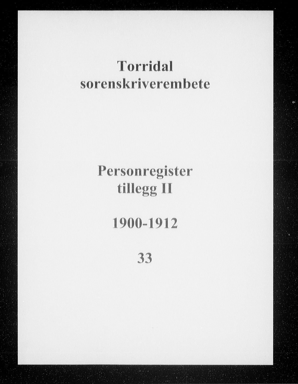 Torridal sorenskriveri, SAK/1221-0012/G/Ge/L0002: Panteregister nr. 33, 1900-1912
