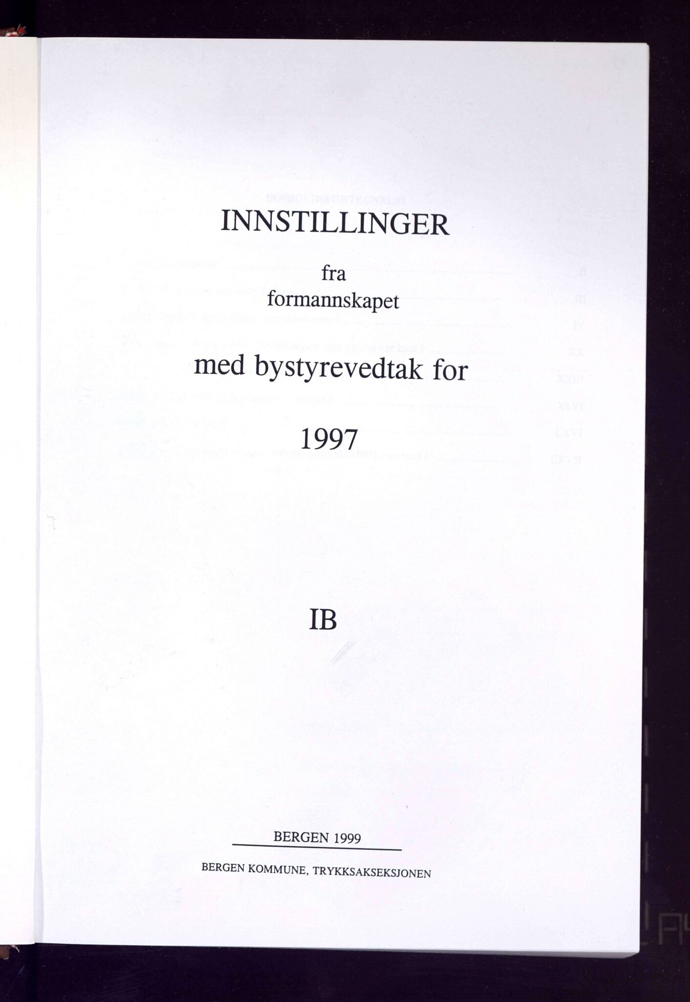 Bergen kommune. Formannskapet 1972 -, BBA/A-1809/A/Ab/L0062: Bergens kommuneforhandlinger 1997 IB, 1997