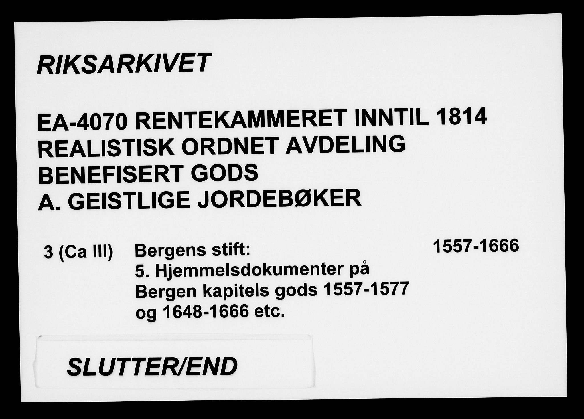 Rentekammeret inntil 1814, Realistisk ordnet avdeling, AV/RA-EA-4070/Fc/Fca/L0003/0005: [Ca III]  Bergen stift / Hjemmelsdokumenter på Bergen kapitels gods 1557-1577 og 1648-1666 etc., 1557-1666