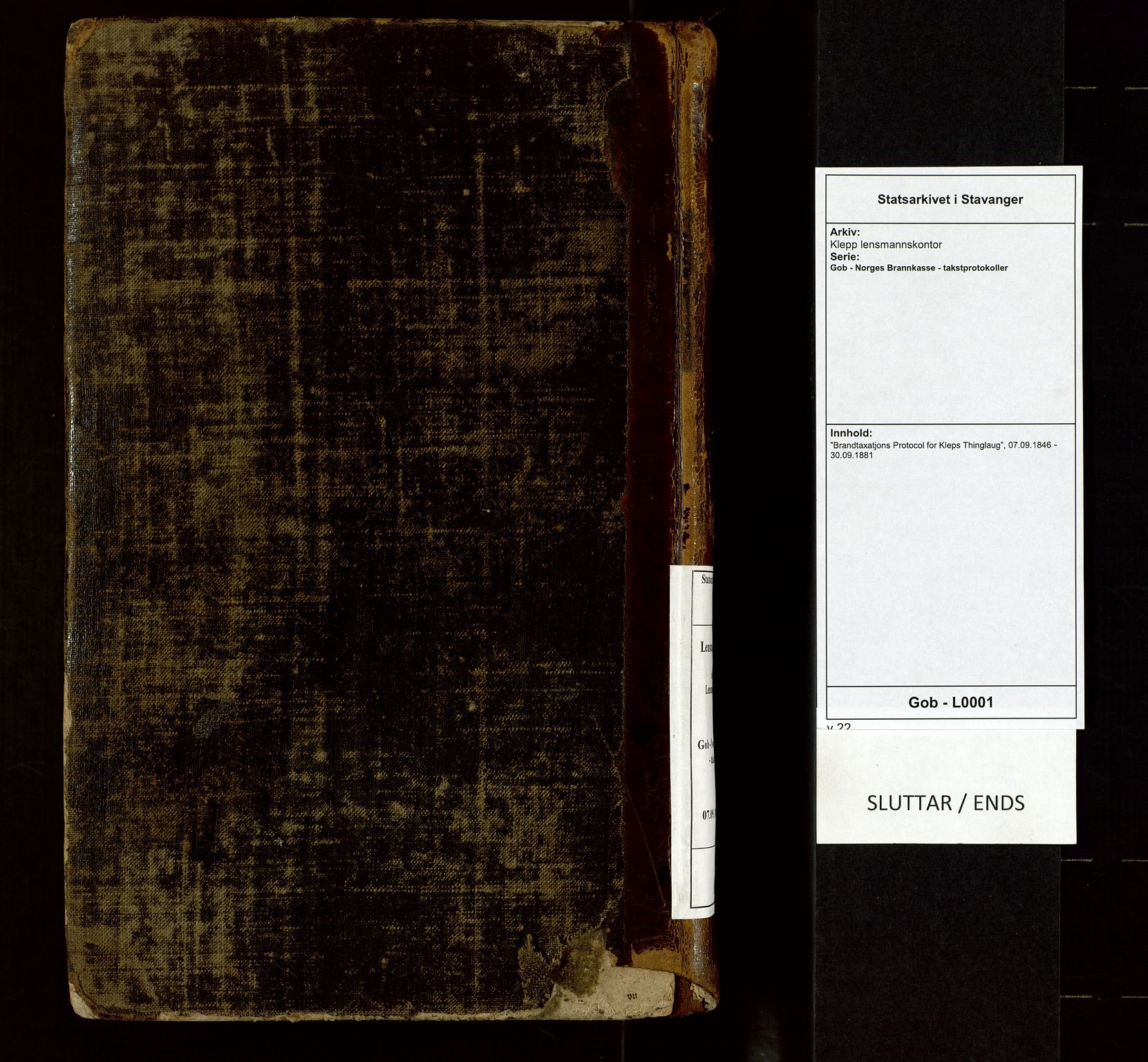 Klepp lensmannskontor, SAST/A-100163/Gob/L0001: "Brandtaxatjons Protocol for Kleps Thinglaug", 1846-1881