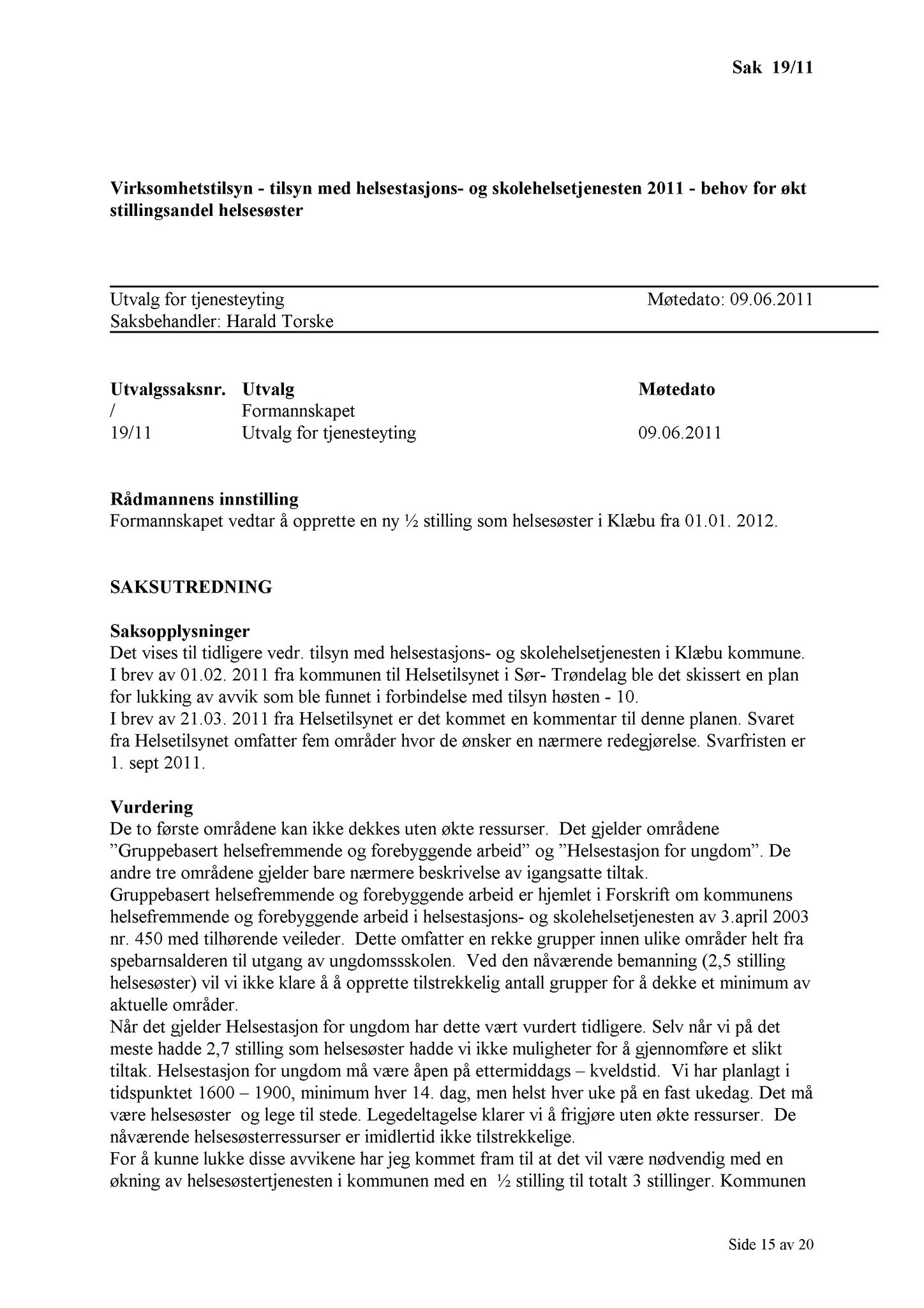 Klæbu Kommune, TRKO/KK/14-UTY/L004: Utvalg for tjenesteyting - Møtedokumenter, 2011, s. 143