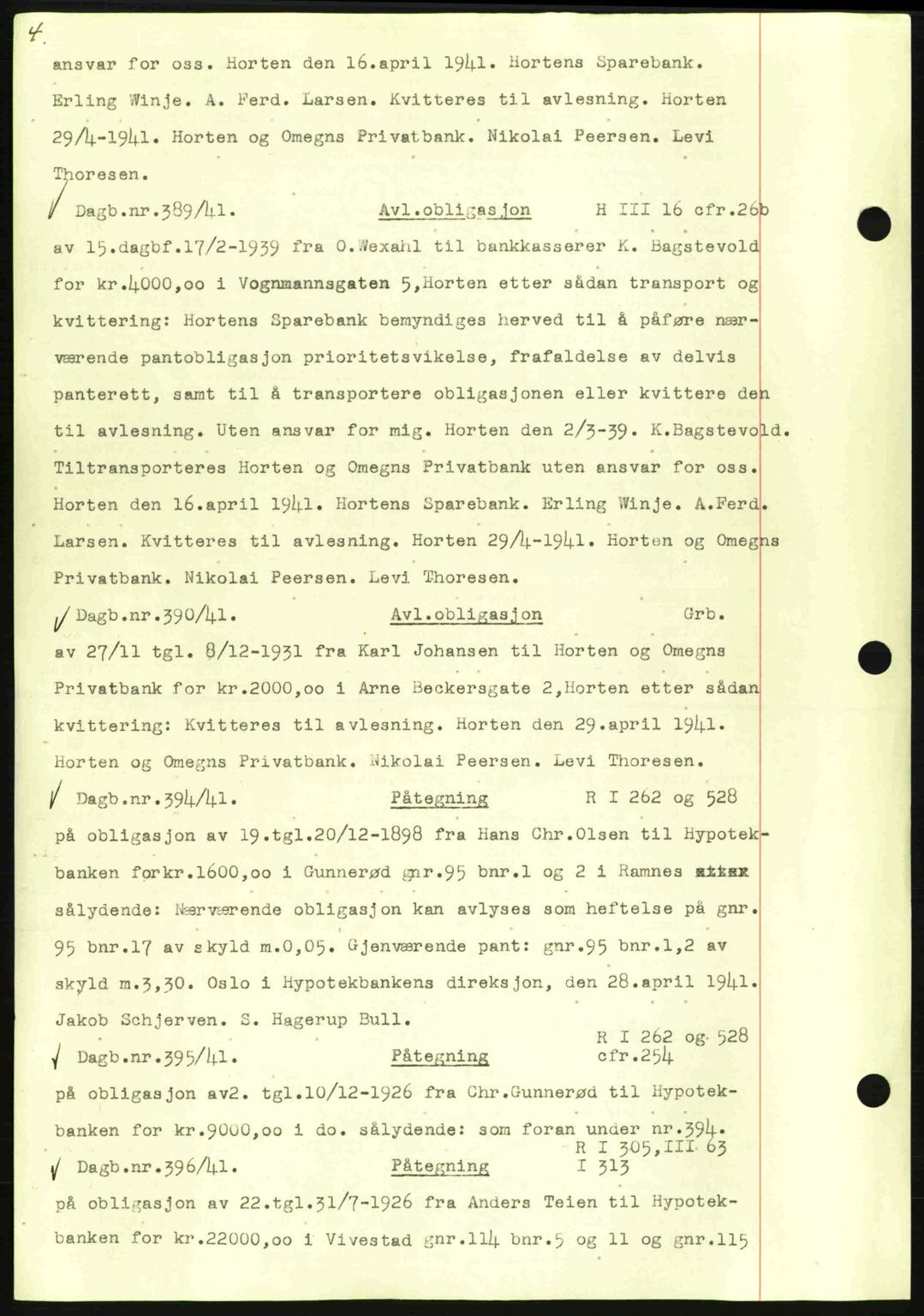 Horten sorenskriveri, SAKO/A-133/G/Ga/Gab/L0003: Pantebok nr. B-5 - B-6, 1941-1943, Dagboknr: 389/1941