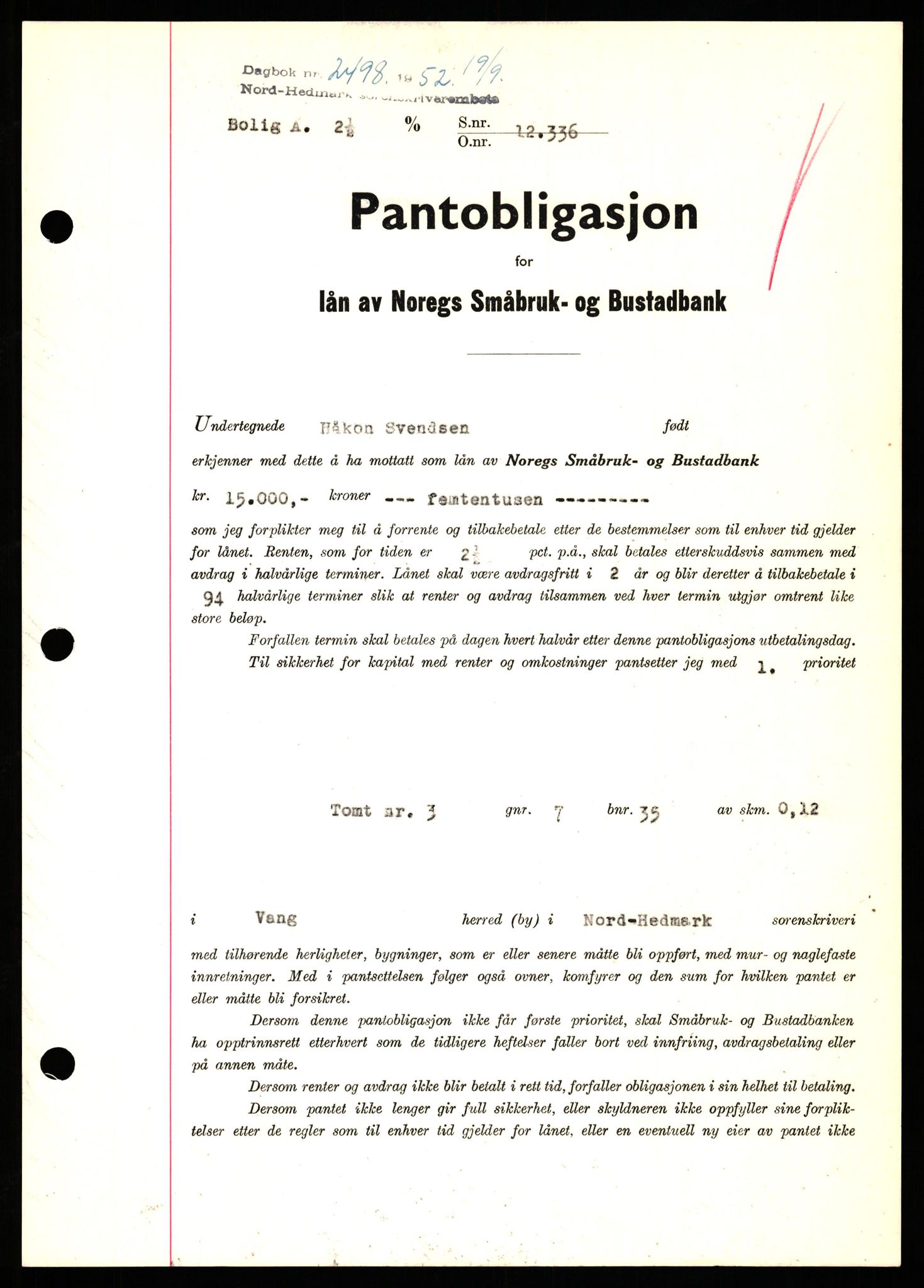 Nord-Hedmark sorenskriveri, SAH/TING-012/H/Hb/Hbf/L0025: Pantebok nr. B25, 1952-1952, Dagboknr: 2498/1952