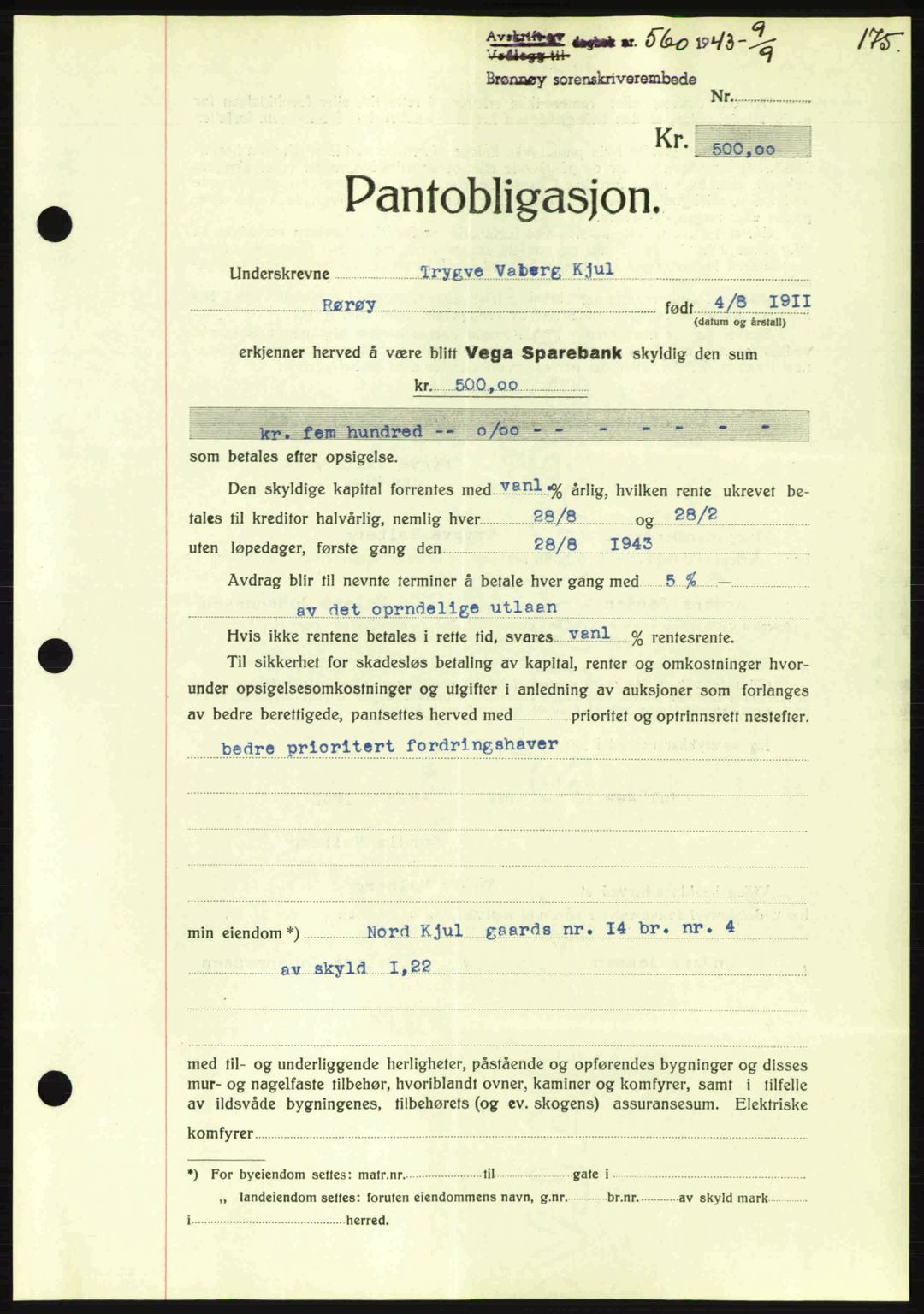 Brønnøy sorenskriveri, SAT/A-4170/1/2/2C: Pantebok nr. 23, 1943-1944, Dagboknr: 560/1943