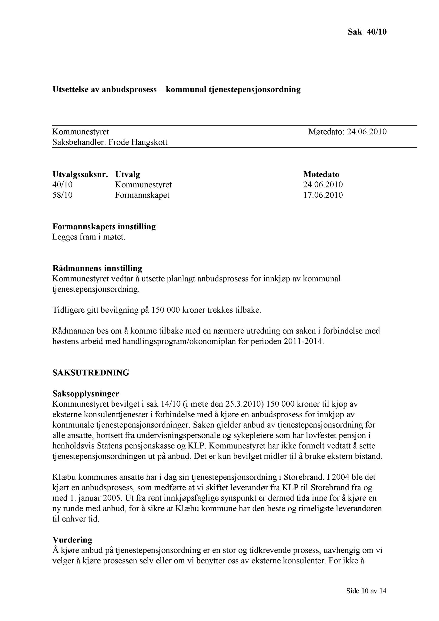 Klæbu Kommune, TRKO/KK/01-KS/L003: Kommunestyret - Møtedokumenter, 2010, s. 790