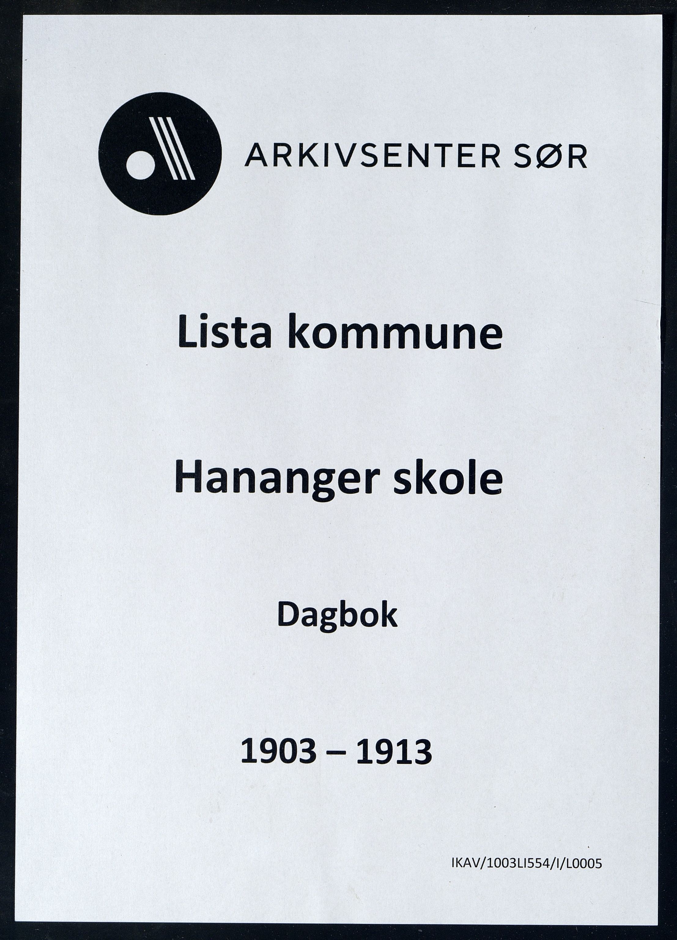 Lista kommune - Hananger Skole, ARKSOR/1003LI554/I/L0005: Dagbok, 1903-1913