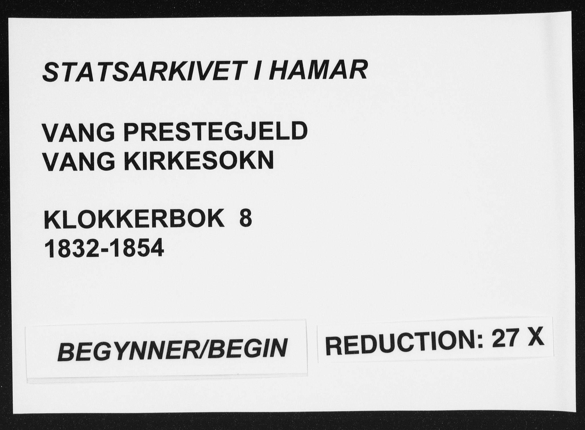 Vang prestekontor, Hedmark, SAH/PREST-008/H/Ha/Hab/L0008: Klokkerbok nr. 8, 1832-1854
