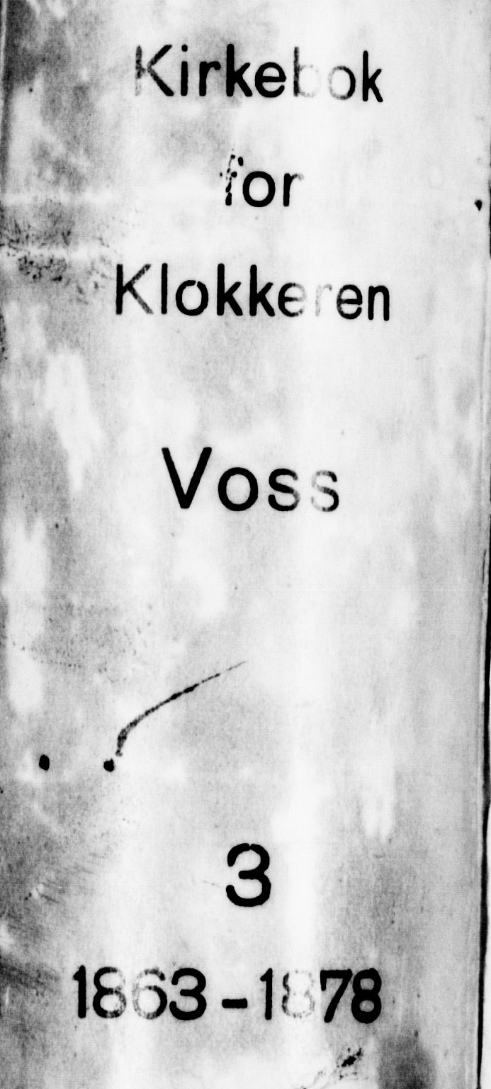 Voss sokneprestembete, SAB/A-79001/H/Hab: Klokkerbok nr. B 2, 1863-1878