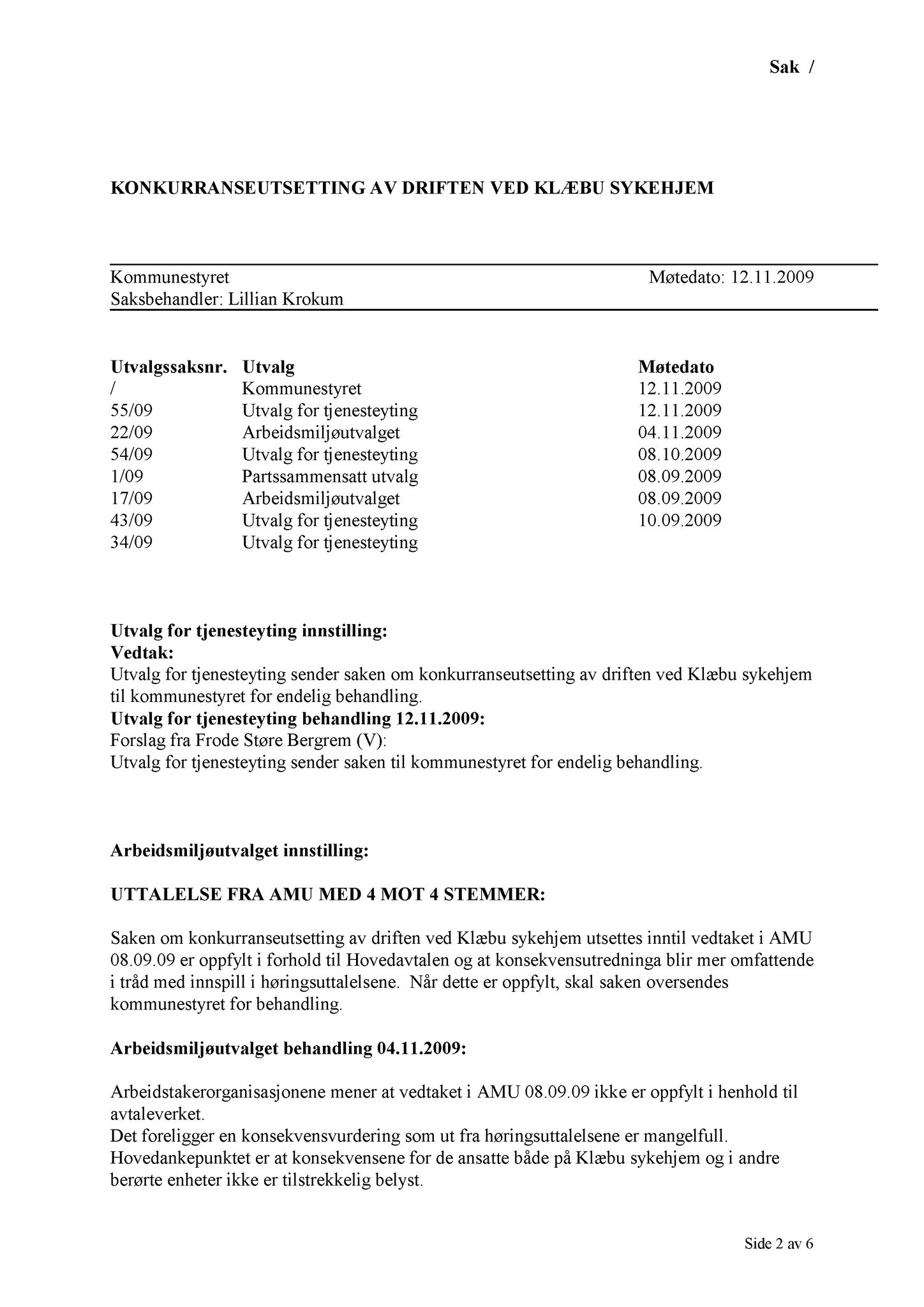 Klæbu Kommune, TRKO/KK/01-KS/L002: Kommunestyret - Møtedokumenter, 2009, s. 714