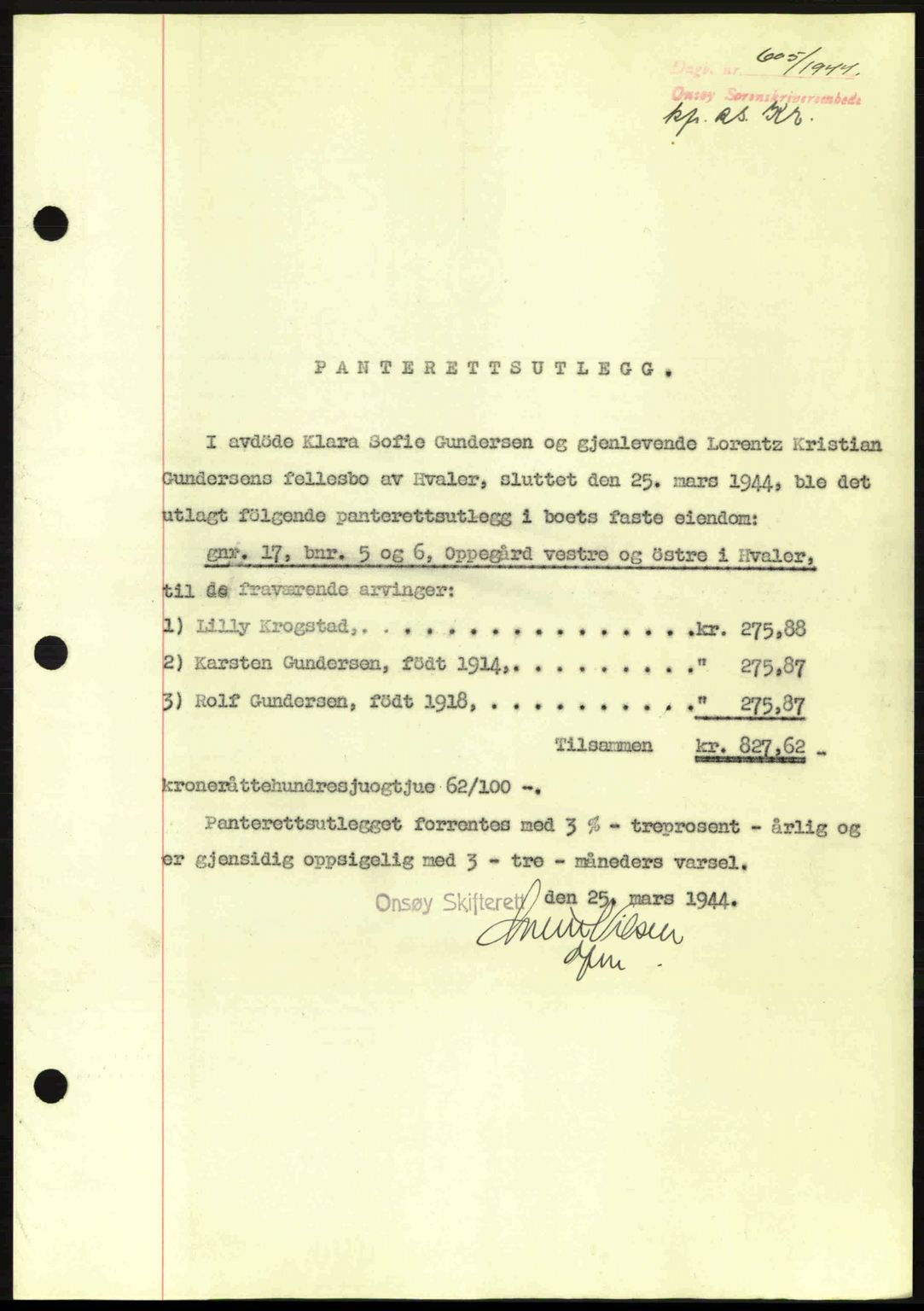 Onsøy sorenskriveri, SAO/A-10474/G/Ga/Gac/L0003: Pantebok nr. B3, 1940-1944, Dagboknr: 605/1944