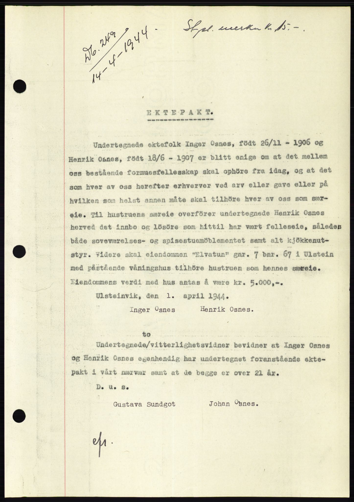 Søre Sunnmøre sorenskriveri, SAT/A-4122/1/2/2C/L0076: Pantebok nr. 2A, 1943-1944, Dagboknr: 249/1944