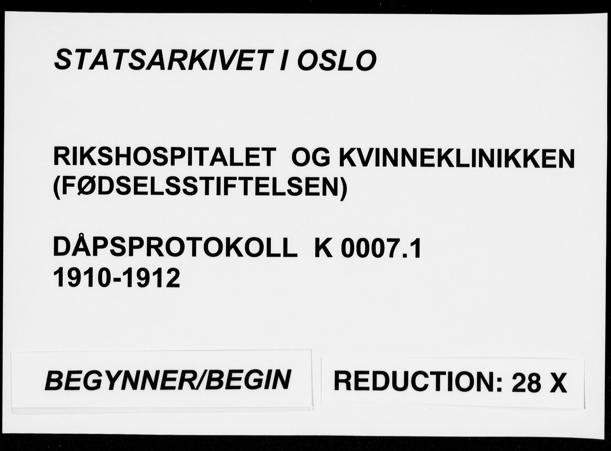 Rikshospitalet prestekontor Kirkebøker, AV/SAO-A-10309b/K/L0007/0001: Dåpsbok nr. 7.1, 1910-1912