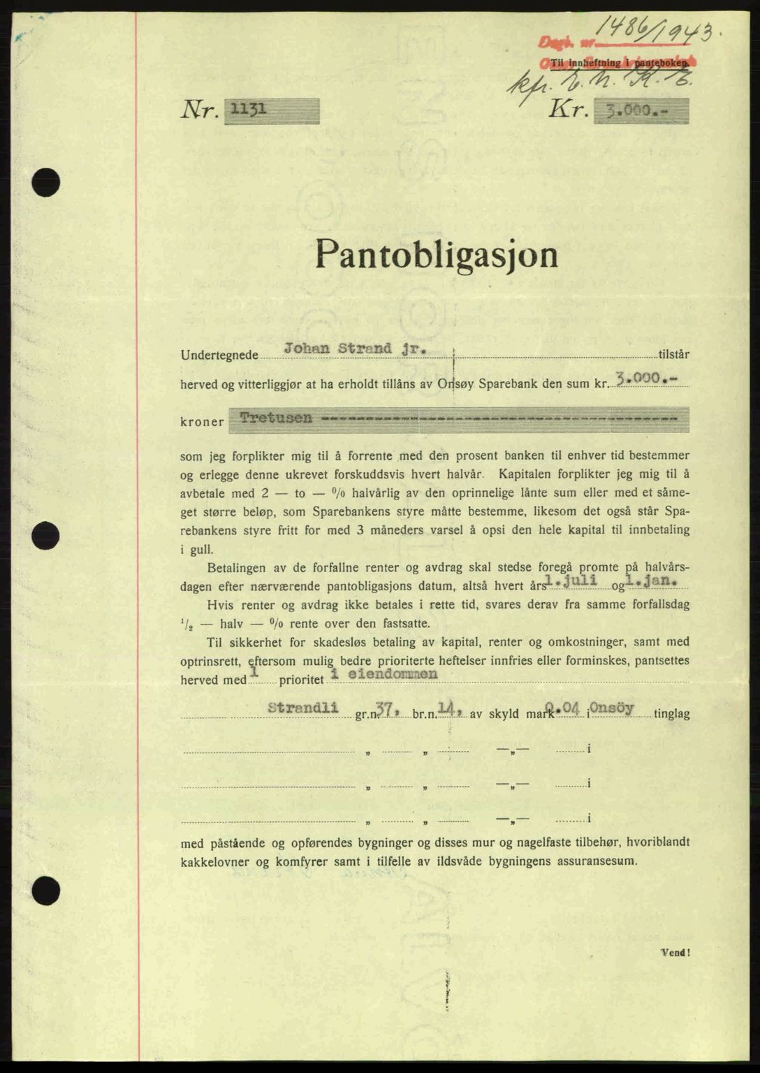 Onsøy sorenskriveri, SAO/A-10474/G/Ga/Gac/L0003: Pantebok nr. B3, 1940-1944, Dagboknr: 1486/1943