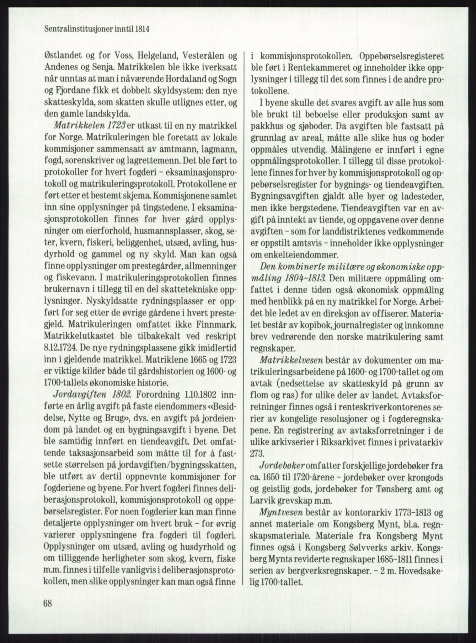 Publikasjoner utgitt av Arkivverket, PUBL/PUBL-001/A/0001: Knut Johannessen, Ole Kolsrud og Dag Mangset (red.): Håndbok for Riksarkivet (1992), 1992, s. 68