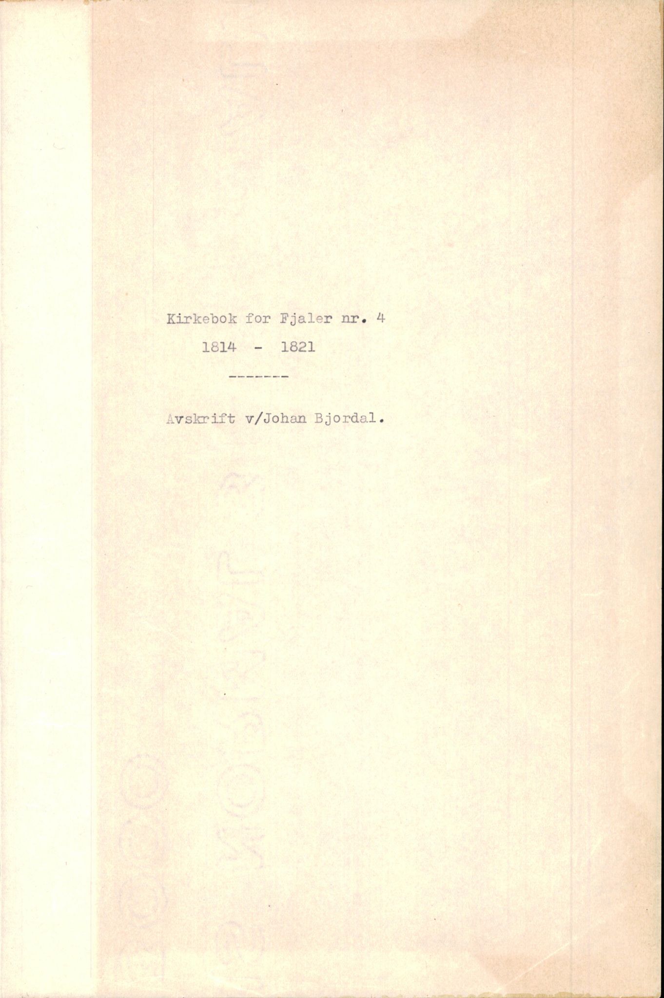 Samling av fulltekstavskrifter, SAB/FULLTEKST/B/14/0013: Fjaler sokneprestembete, ministerialbok nr. A 4, 1814-1821, s. 1