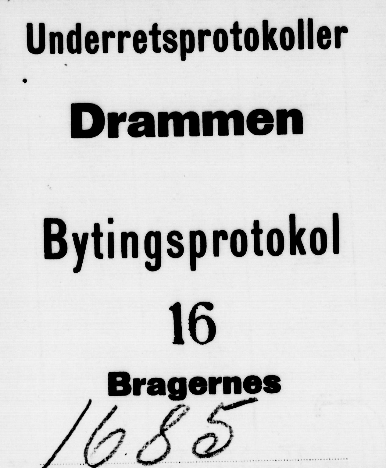 Drammen byfogd, SAKO/A-222/F/Fa/L0016: Tingbok. Bragernes., 1685