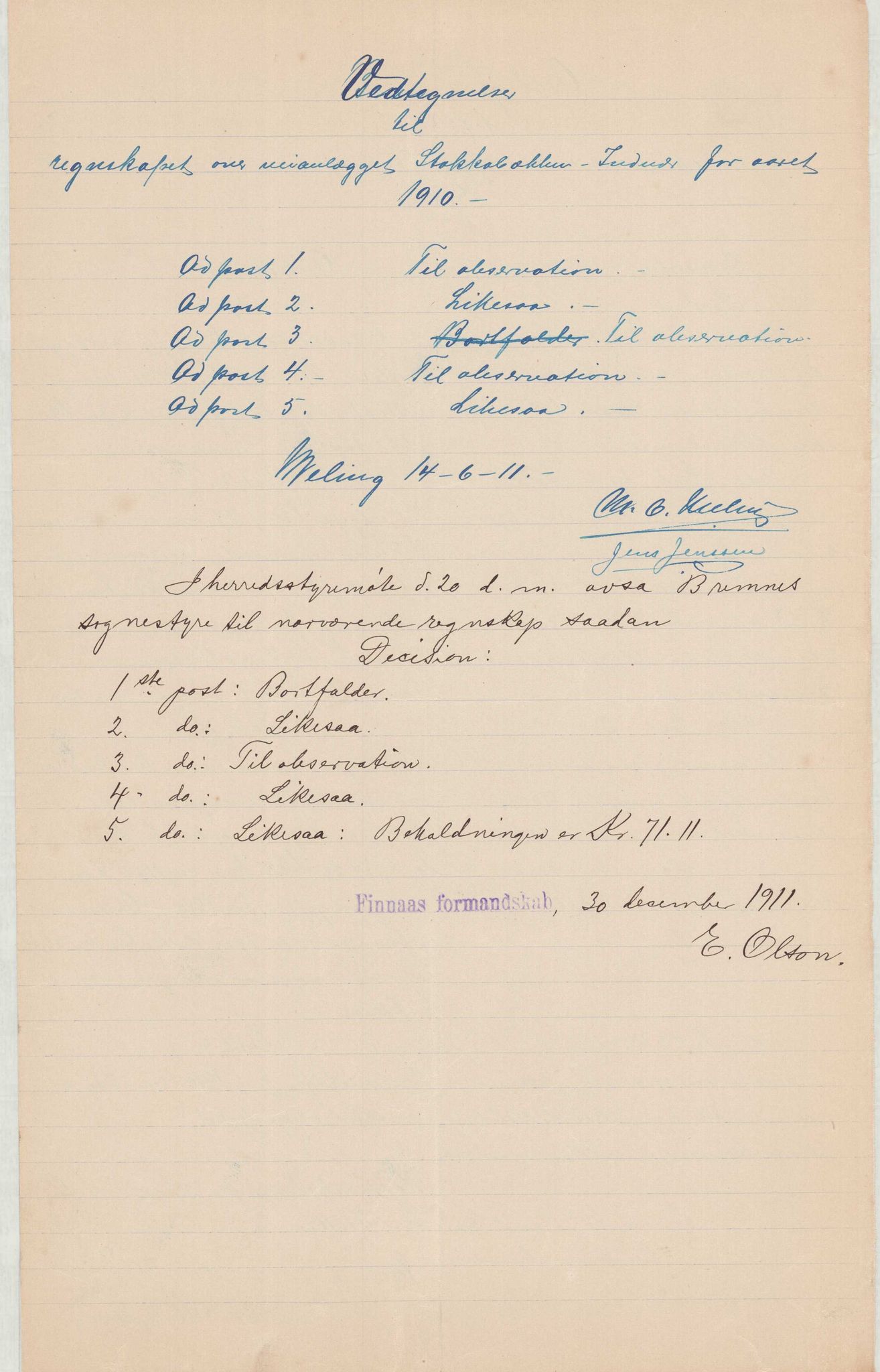 Finnaas kommune. Formannskapet, IKAH/1218a-021/E/Ea/L0001/0001: Rekneskap for veganlegg / Rekneskap for veganlegget Indvær - Stokkabakken, 1910-1915, s. 29