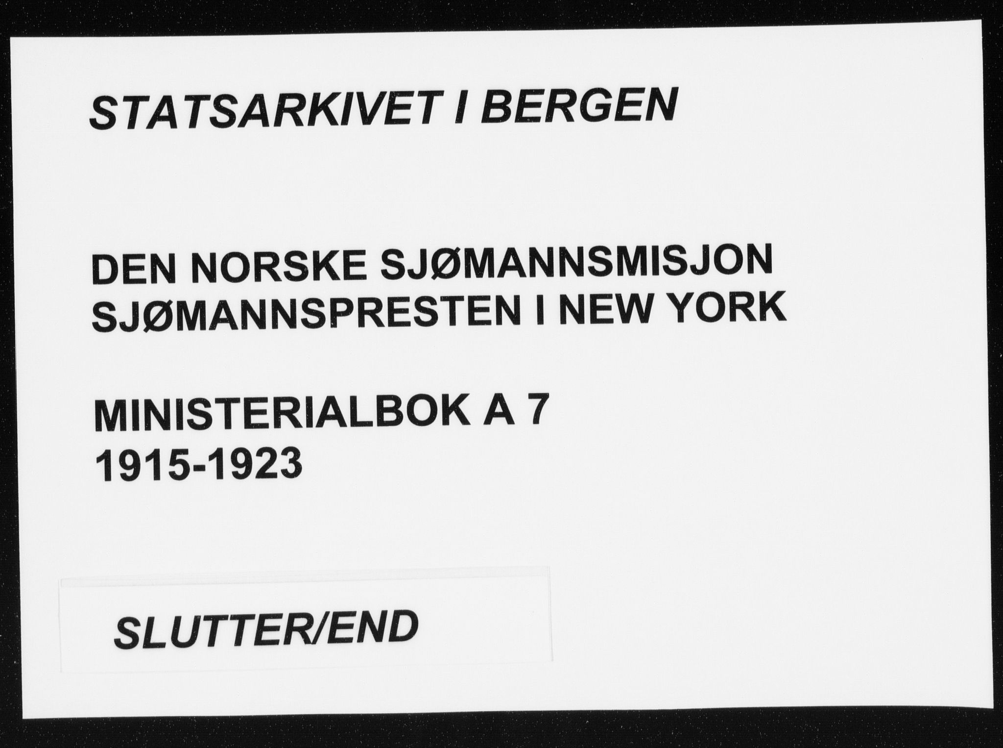 Den norske sjømannsmisjon i utlandet/New York, SAB/SAB/PA-0110/H/Ha/L0007: Ministerialbok nr. A 7, 1915-1923