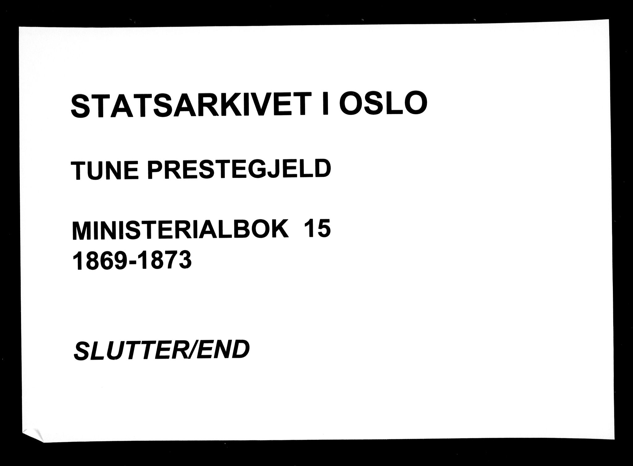 Tune prestekontor Kirkebøker, SAO/A-2007/F/Fa/L0015: Ministerialbok nr. 15, 1869-1873