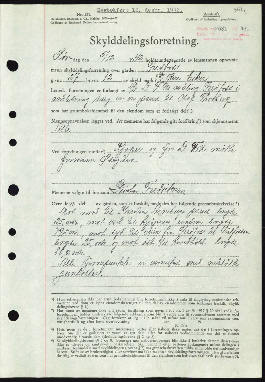 Eiker, Modum og Sigdal sorenskriveri, SAKO/A-123/G/Ga/Gab/L0047: Pantebok nr. A17, 1942-1943, Dagboknr: 2681/1942