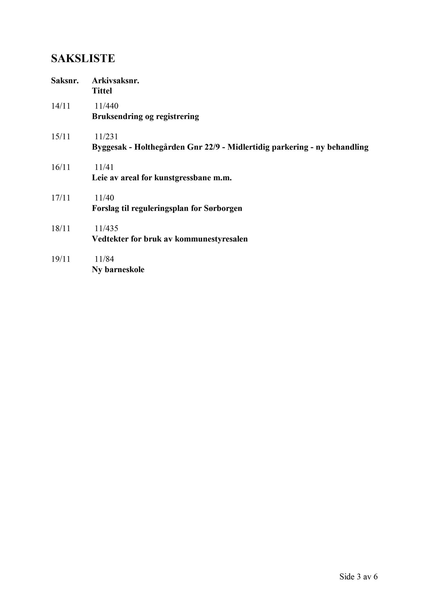 Klæbu Kommune, TRKO/KK/02-FS/L004: Formannsskapet - Møtedokumenter, 2011, s. 319