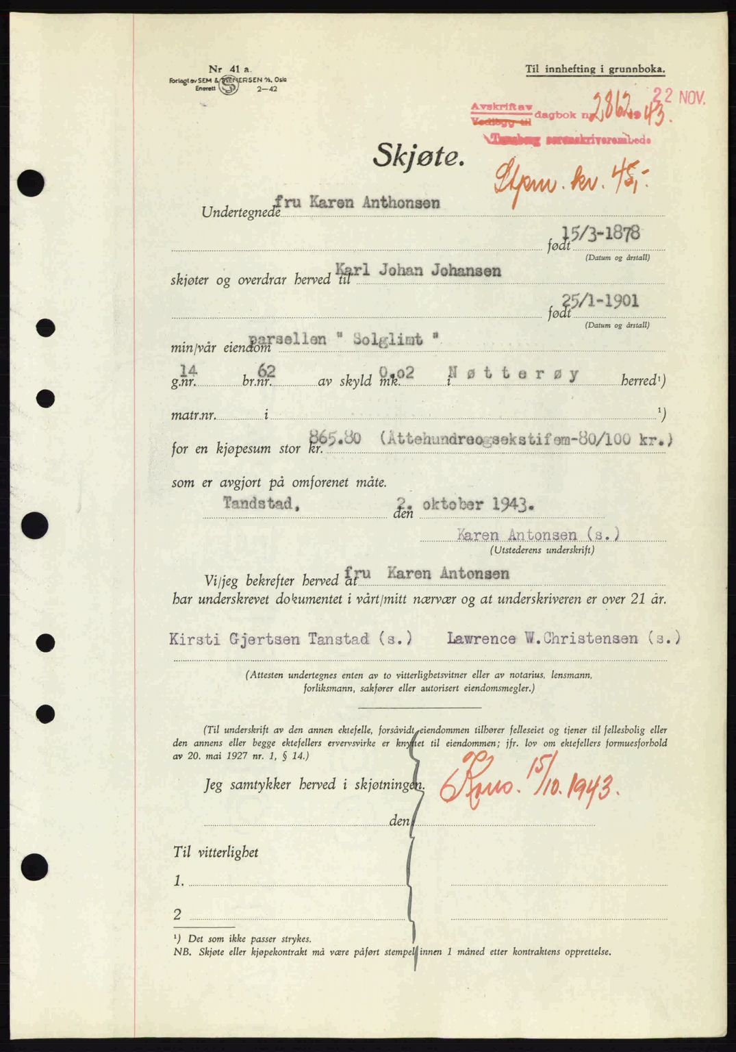 Tønsberg sorenskriveri, AV/SAKO-A-130/G/Ga/Gaa/L0014: Pantebok nr. A14, 1943-1944, Dagboknr: 2862/1943