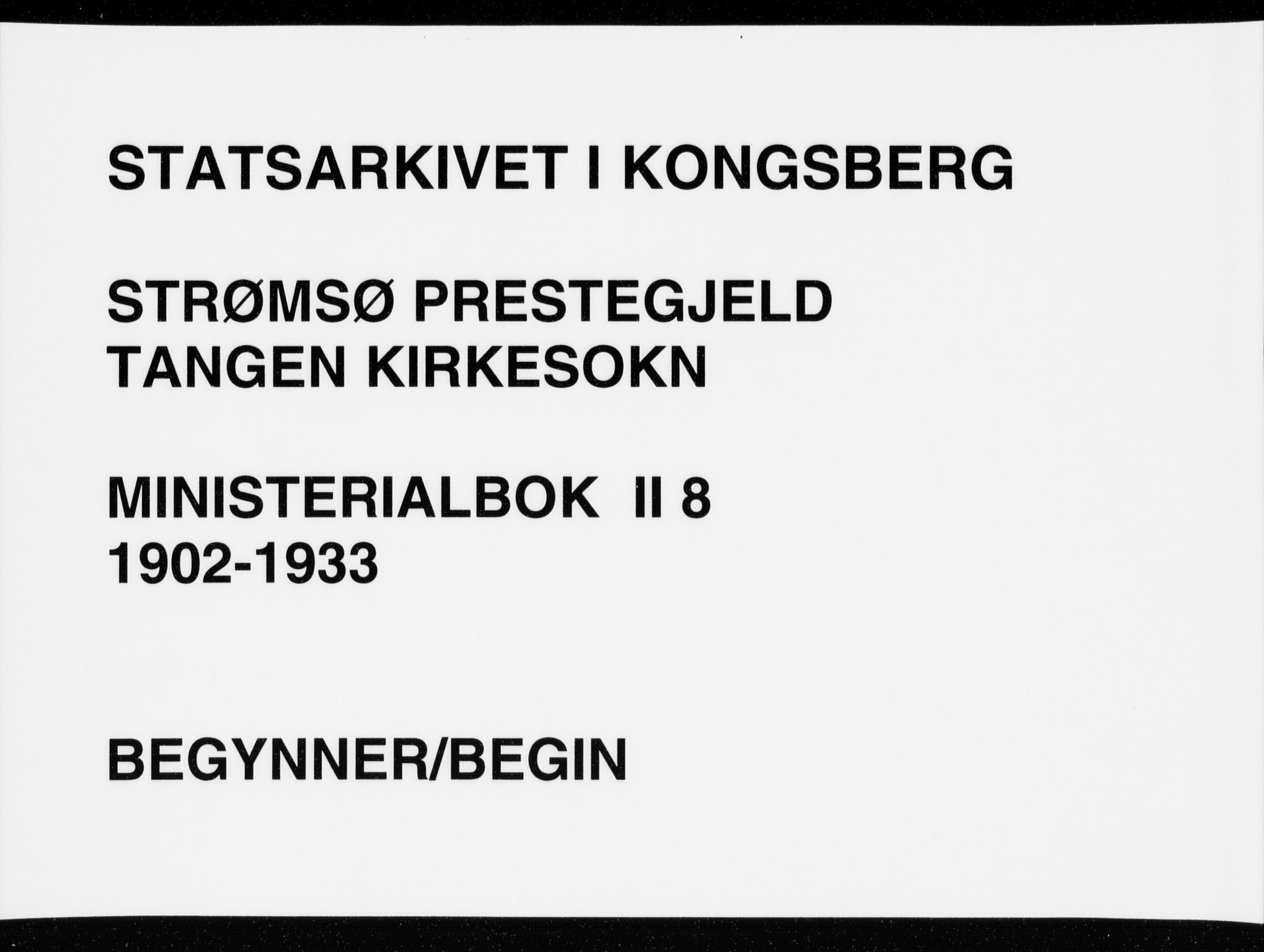 Strømsø kirkebøker, SAKO/A-246/F/Fb/L0008: Ministerialbok nr. II 8, 1902-1933