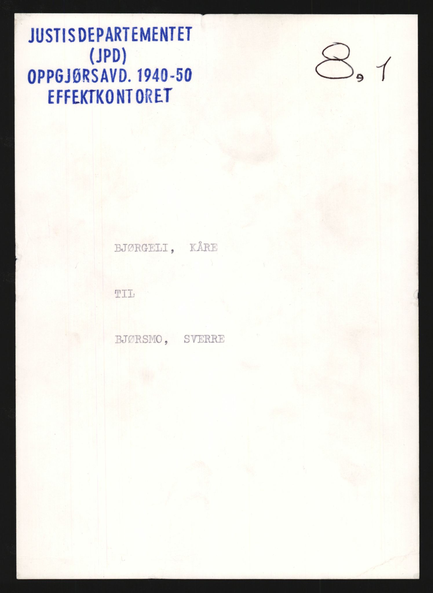 Justisdepartementet, Oppgjørsavdelingen, RA/S-1056/G/Gb/L0008: Oppgaver over ettersøkte sivile effekter. Bjørgeli, Kåre - Borg, Tor, 1940-1942, s. 1