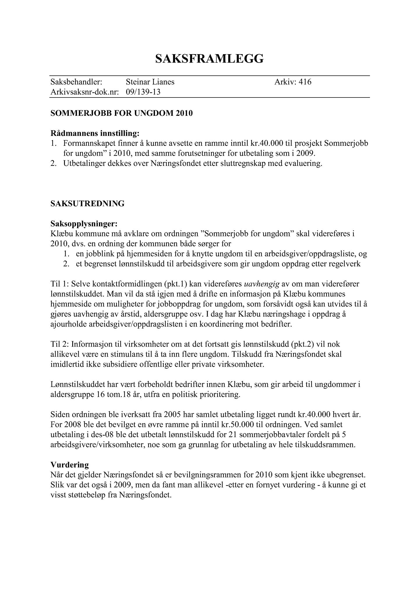 Klæbu Kommune, TRKO/KK/02-FS/L003: Formannsskapet - Møtedokumenter, 2010, s. 664