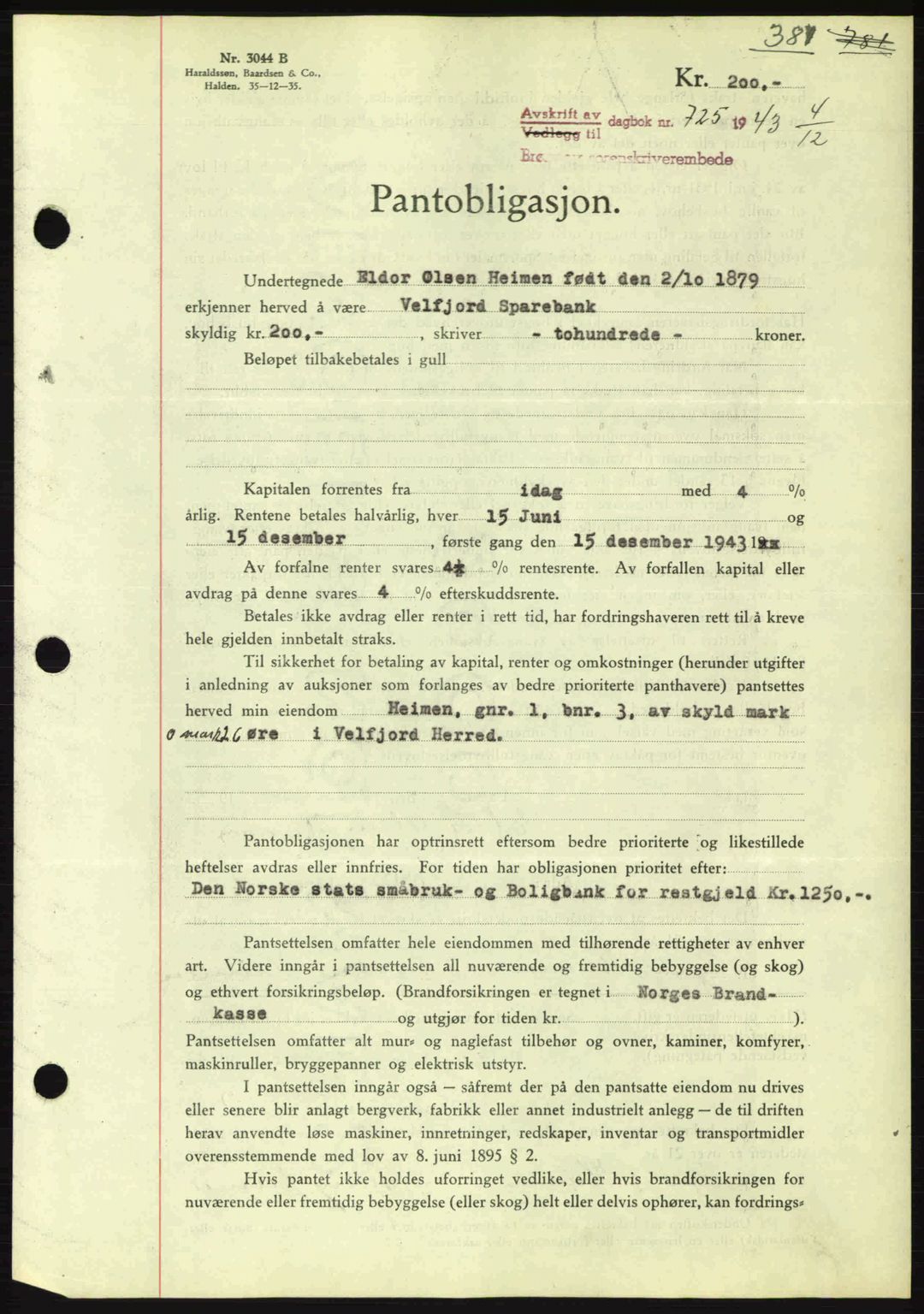 Brønnøy sorenskriveri, SAT/A-4170/1/2/2C: Pantebok nr. 23, 1943-1944, Dagboknr: 725/1943