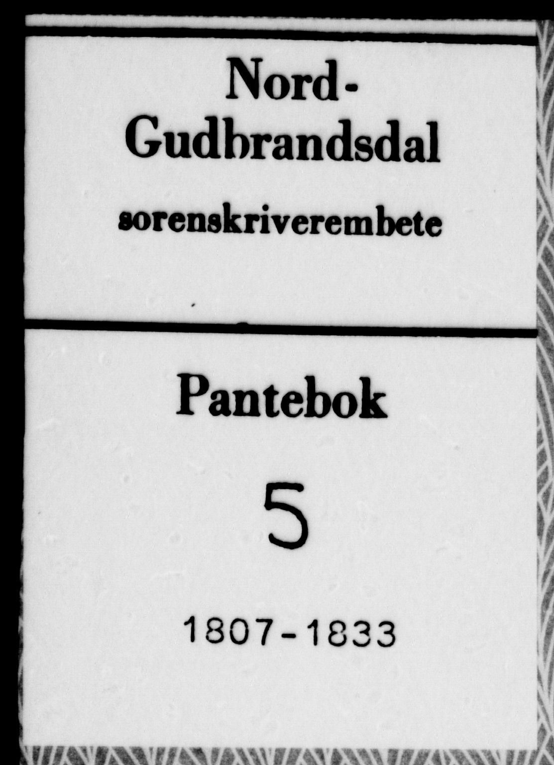 Nord-Gudbrandsdal tingrett, SAH/TING-002/H/Hb/Hba/L0005: Pantebok nr. 5, 1807-1833