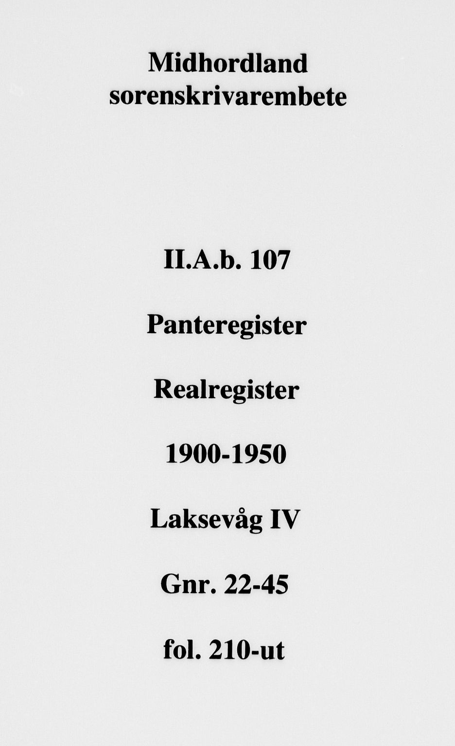 Midhordland sorenskriveri, AV/SAB-A-3001/1/G/Ga/Gab/L0107: Panteregister nr. II.A.b.107