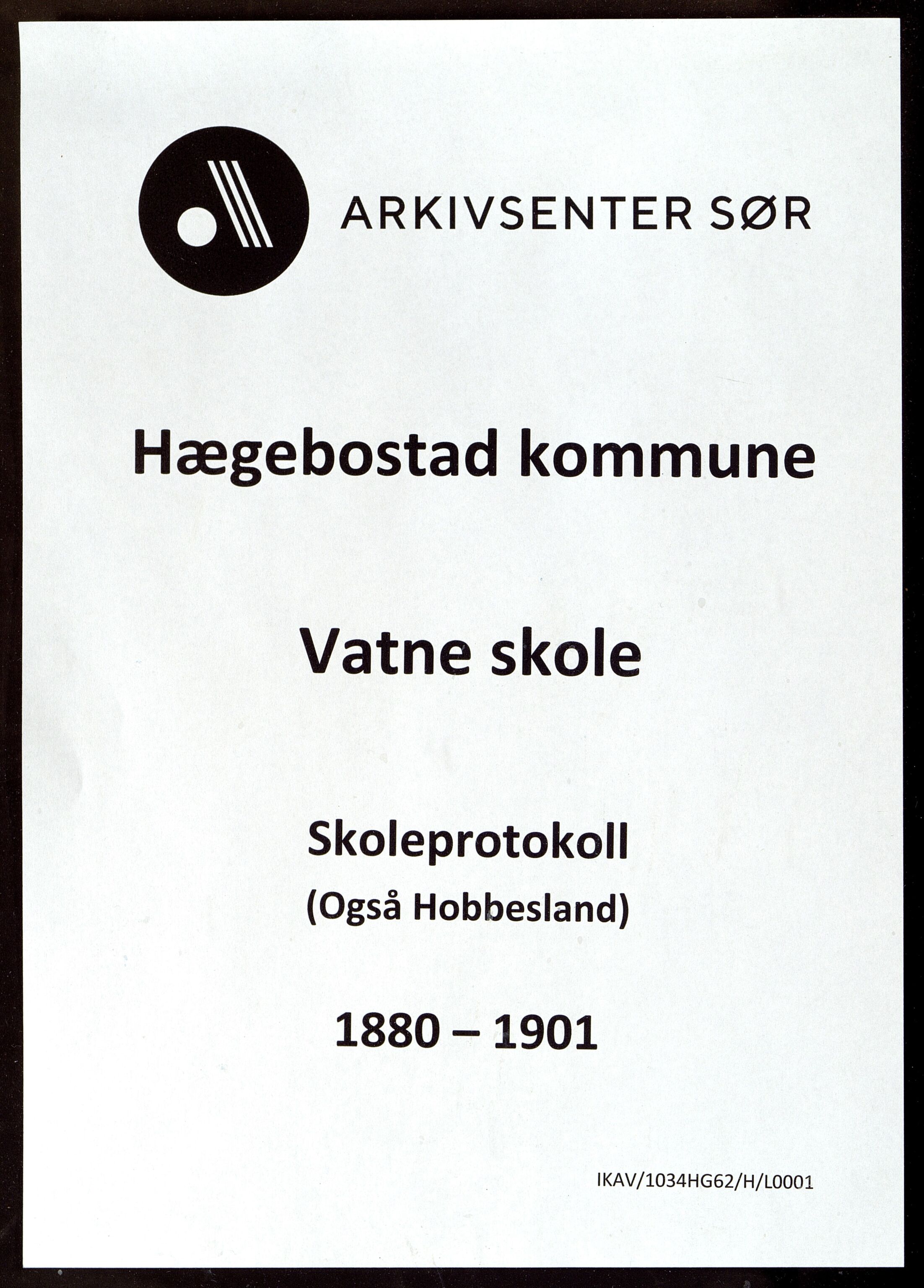 Hægebostad kommune - Vatne skole, ARKSOR/1034HG562/H/L0001: Skoleprotokoll, 1880-1901