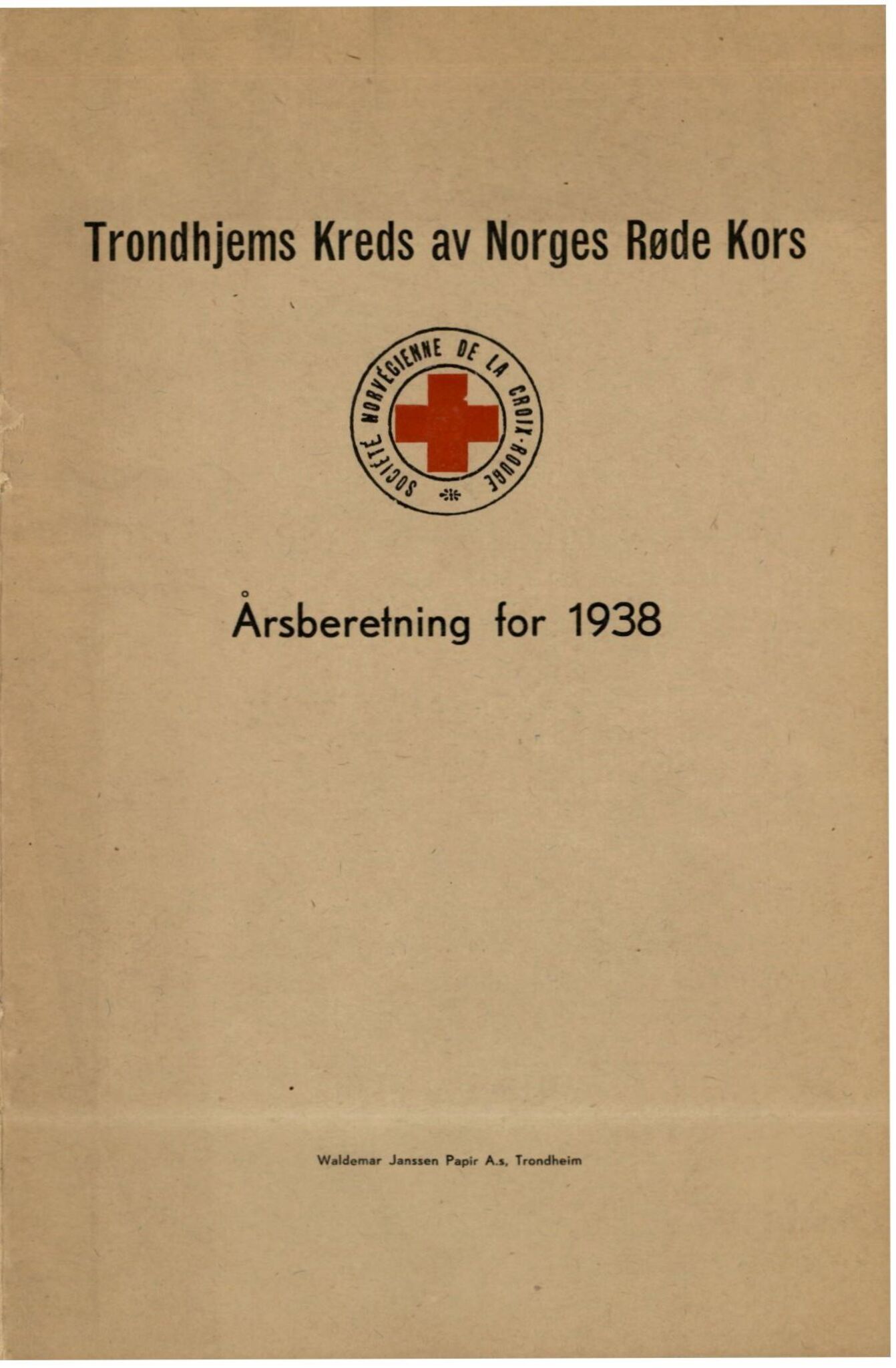 Trondheim Røde Kors, TRKO/PA-1204/F/Fa/L0002/0007: Årsberetninger 1905-1939, TRK / Årsberetning for 1938, 1938