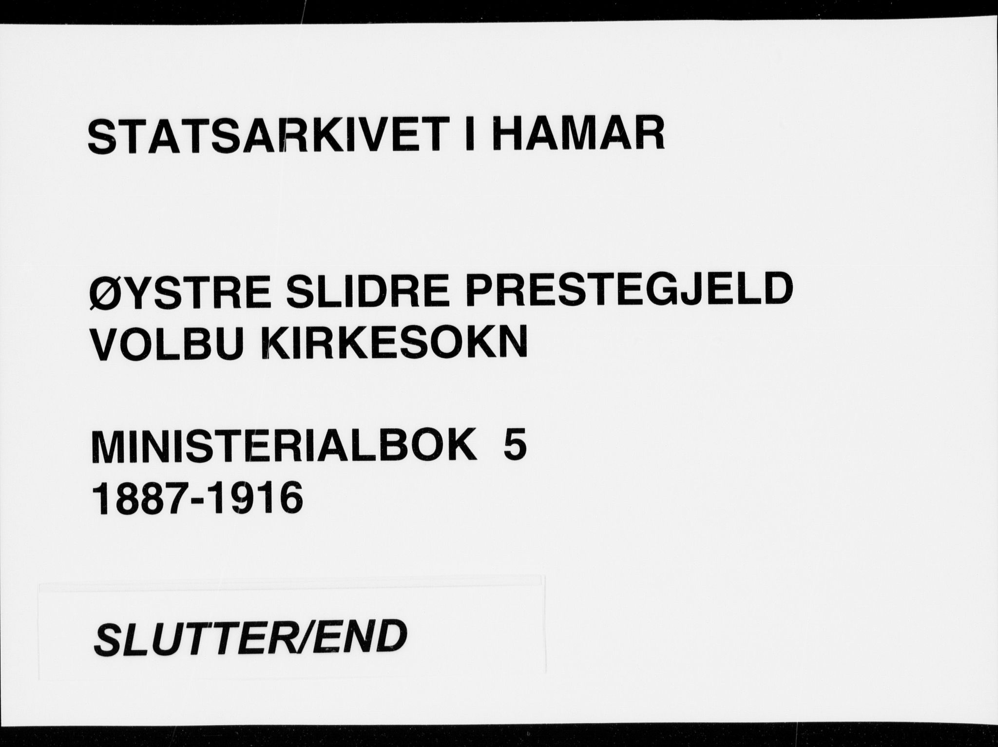 Øystre Slidre prestekontor, SAH/PREST-138/H/Ha/Haa/L0005: Ministerialbok nr. 5, 1887-1916