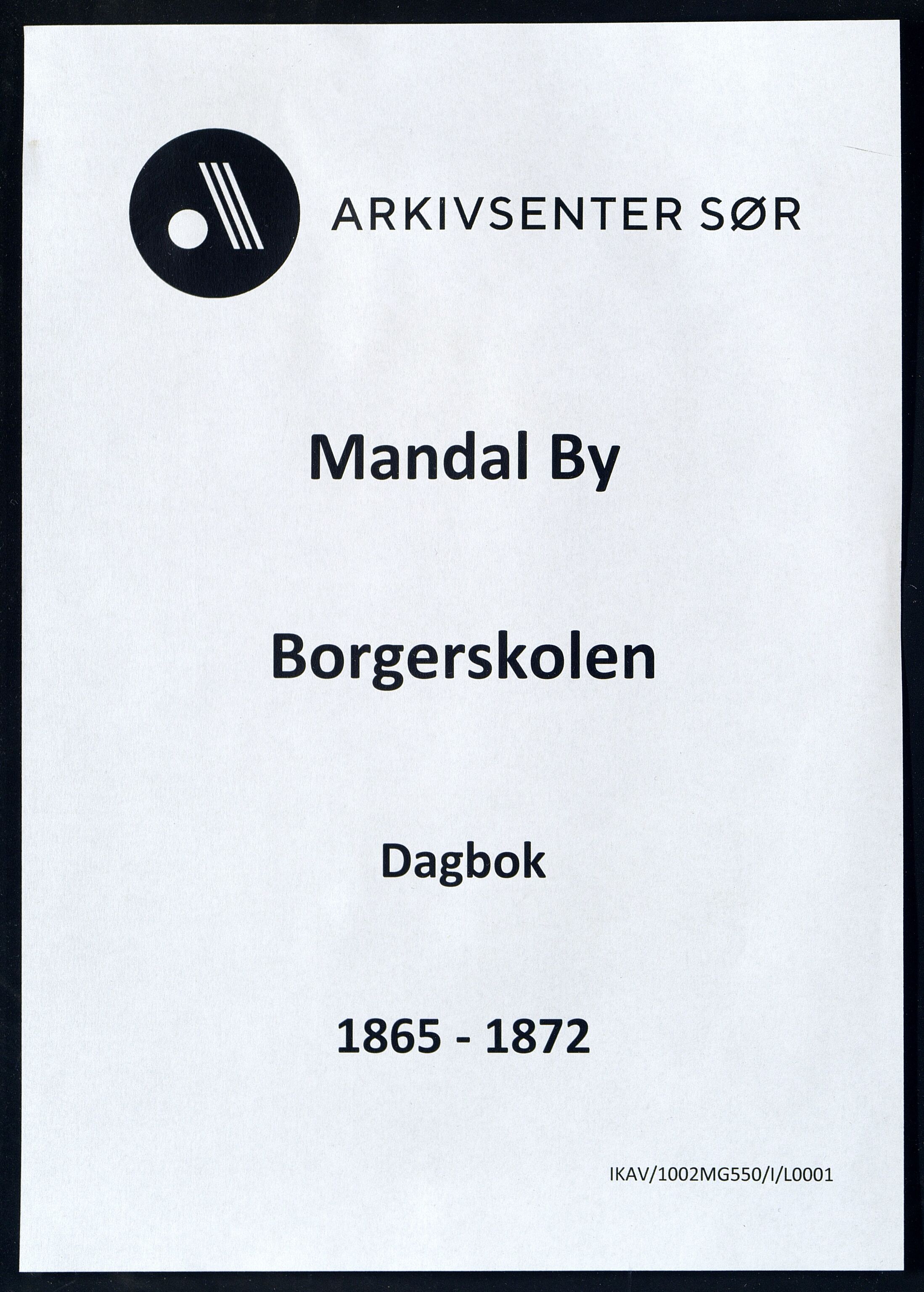 Mandal By - Borgerskolen/Middelskolen/Høiere Allmenskole, IKAV/1002MG550/I/L0001: Dagbok (d), 1865-1872