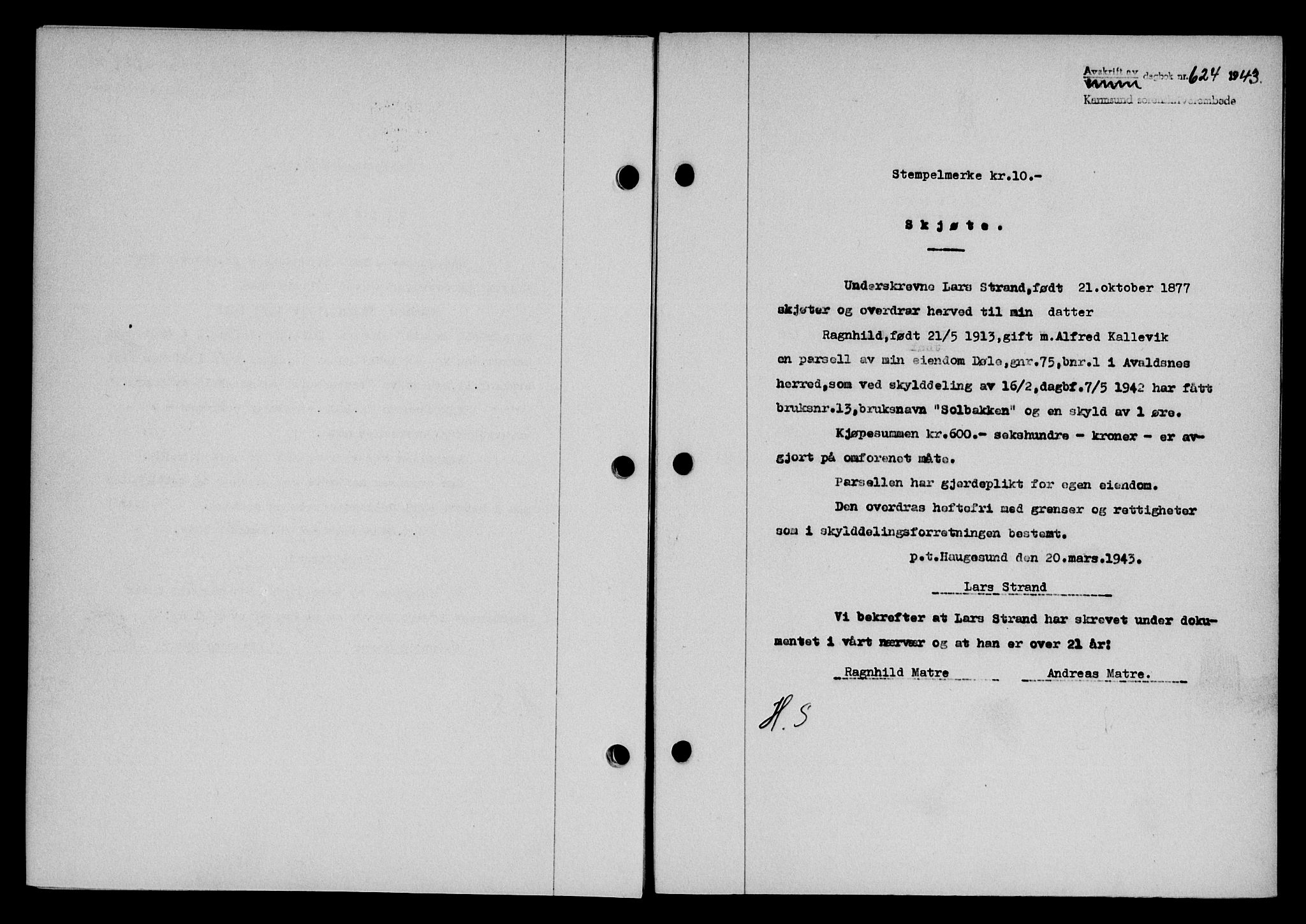 Karmsund sorenskriveri, SAST/A-100311/01/II/IIB/L0079: Pantebok nr. 60A, 1942-1943, Dagboknr: 624/1943
