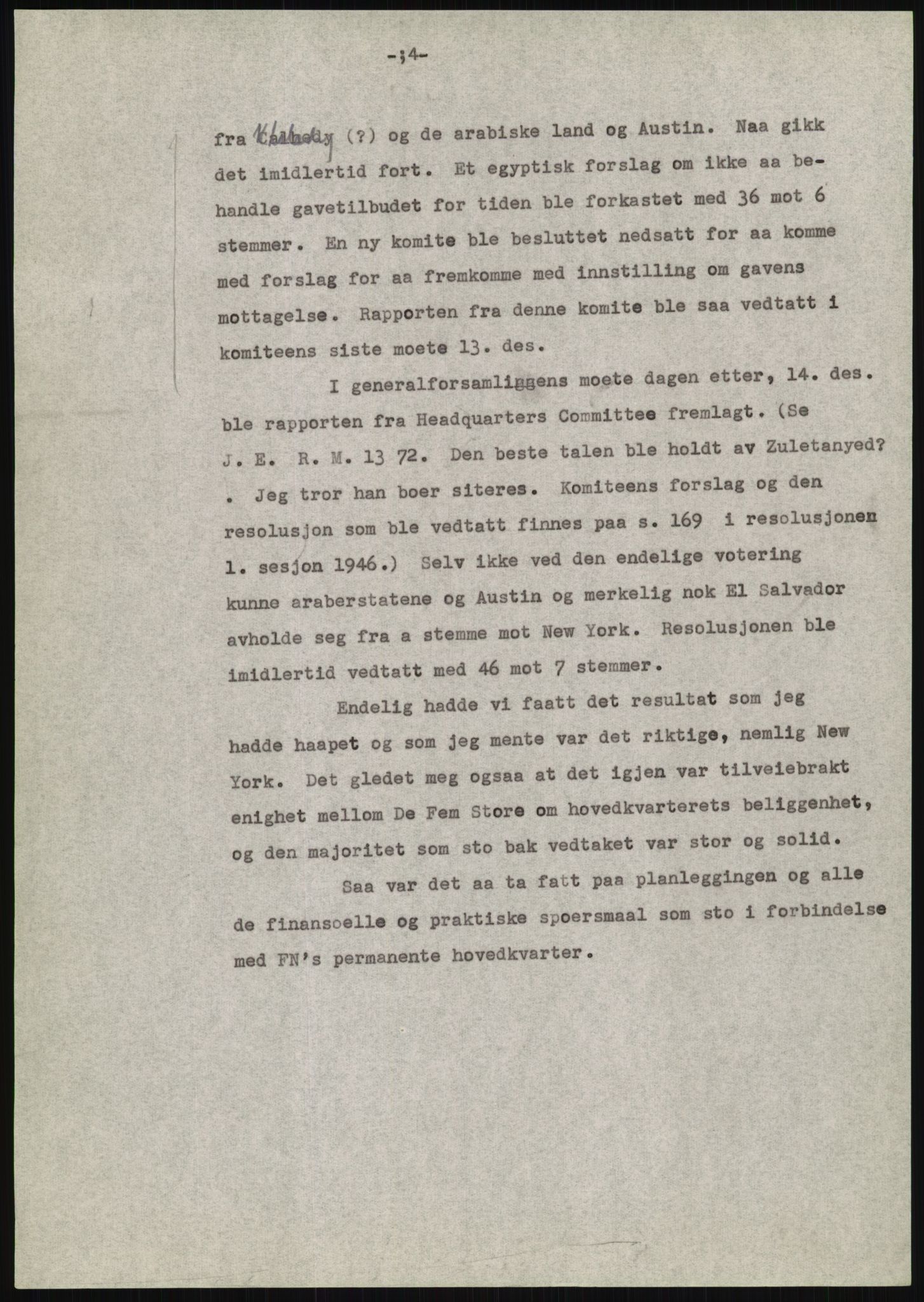 Lie, Trygve, AV/RA-PA-1407/D/L0020/0007: Utkast og manuskripter til "In the cause of Peace"/"Syv år for freden". / Manuskript til kap. 7, "Permanent headquarter". udatert., 1954