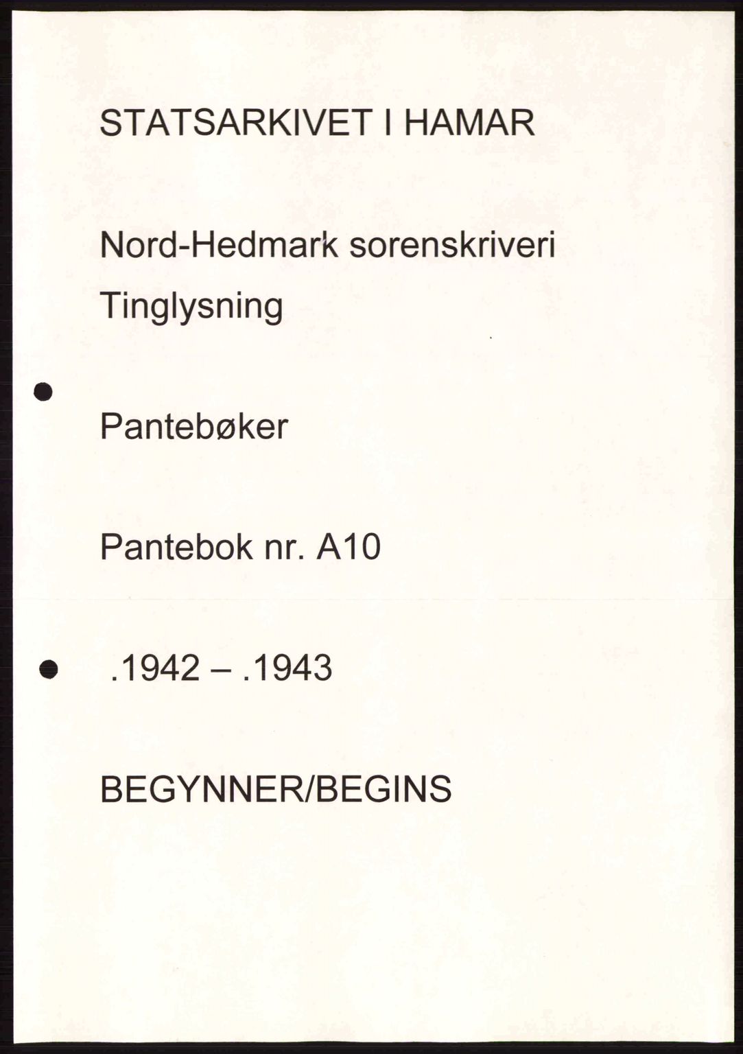 Nord-Hedmark sorenskriveri, AV/SAH-TING-012/H/Hb/Hbe/L0010: Pantebok nr. A10, 1942-1943