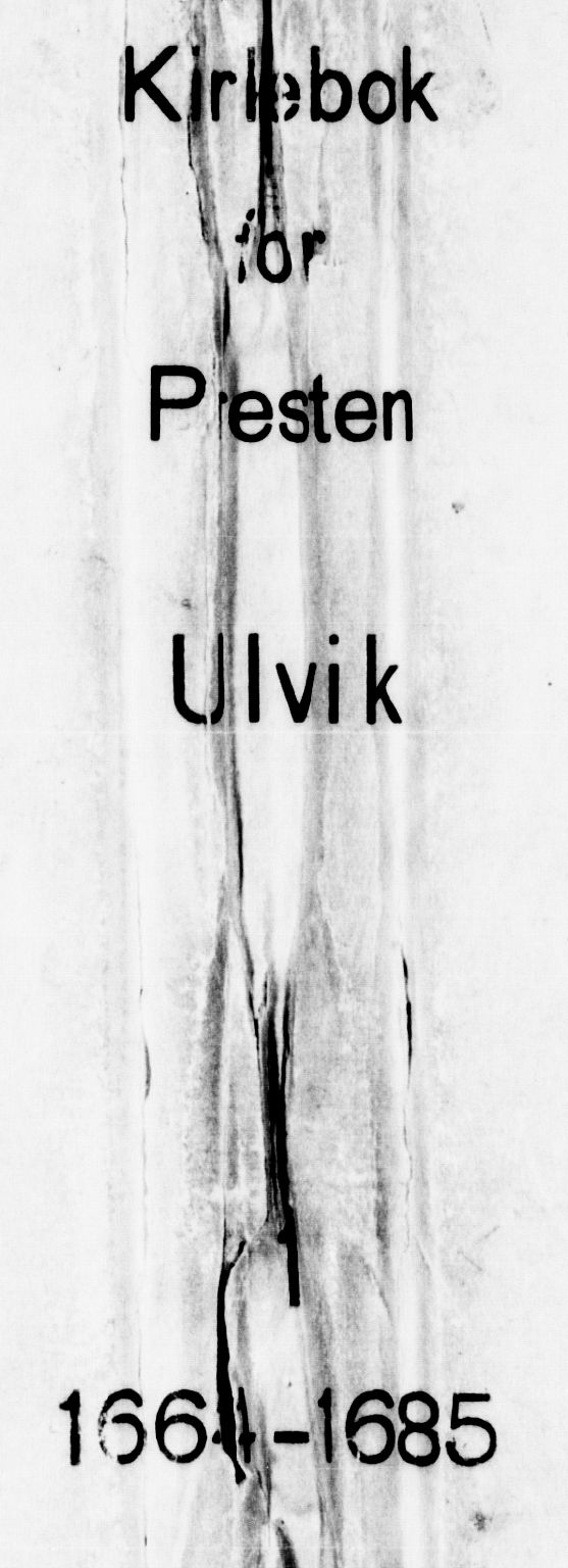 Ulvik sokneprestembete, SAB/A-78801/H/Haa: Ministerialbok nr. A 1, 1664-1685