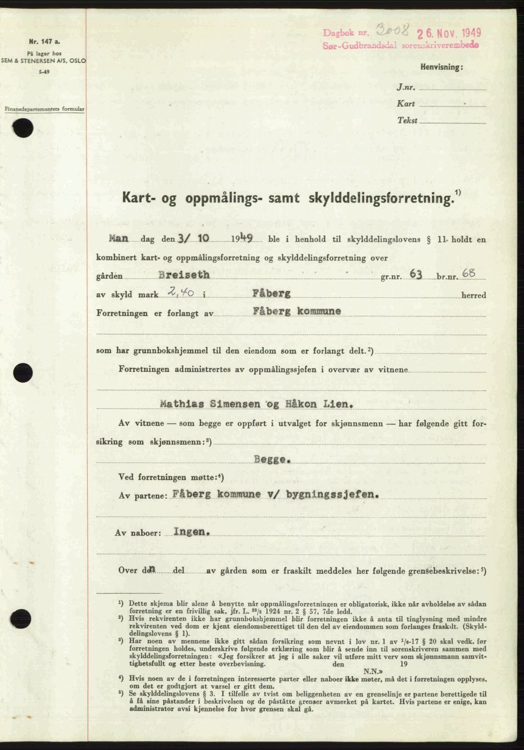 Sør-Gudbrandsdal tingrett, SAH/TING-004/H/Hb/Hbd/L0026: Pantebok nr. A26, 1949-1949, Dagboknr: 3008/1949